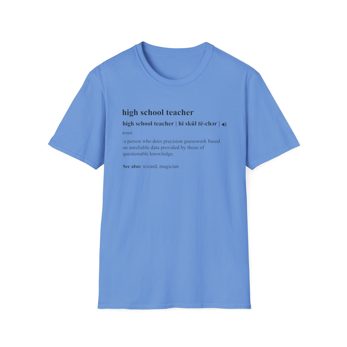 Teacher Definition T-Shirt — 'high school teacher' Funny Dictionary Tee