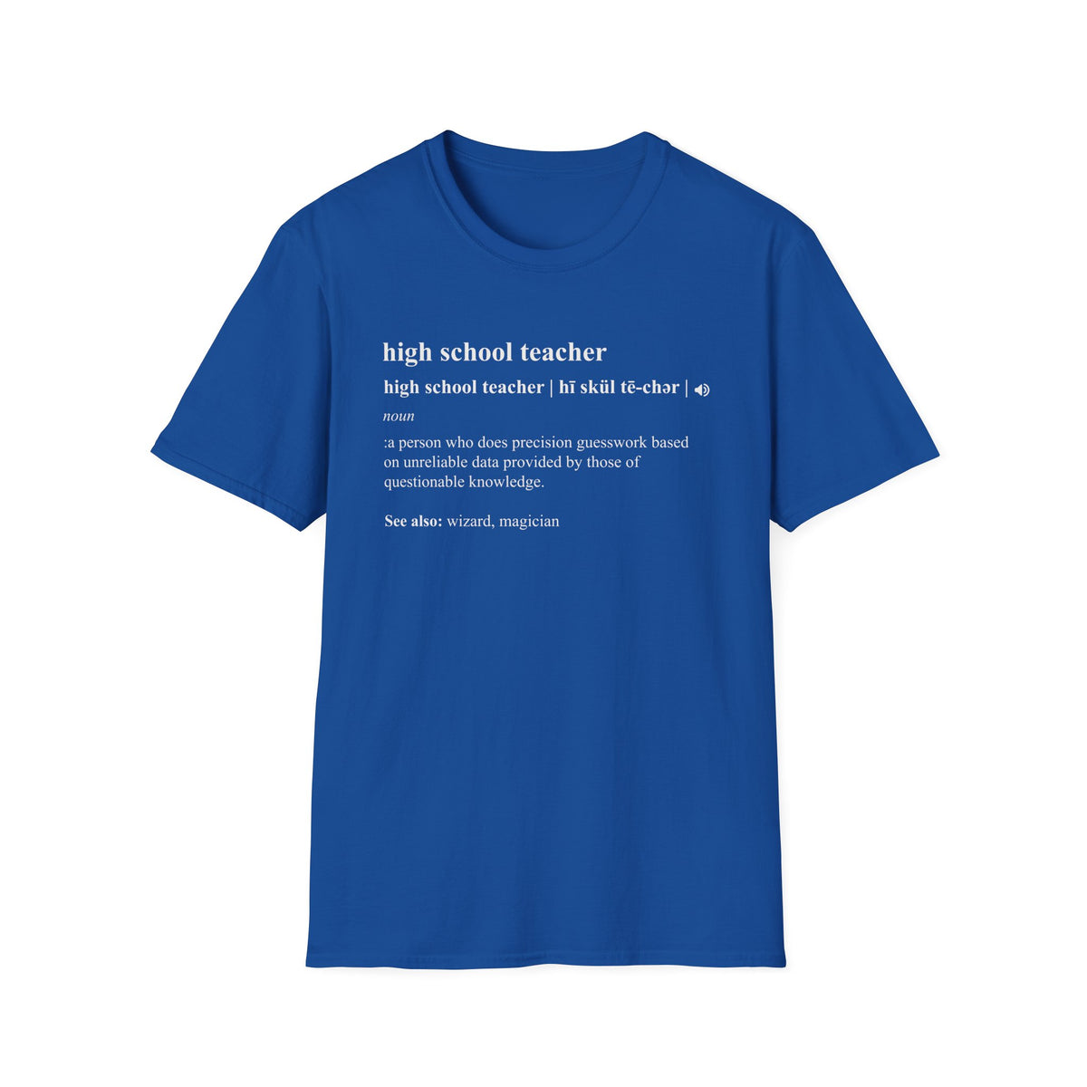 Teacher Definition T-Shirt — 'high school teacher' Funny Dictionary Tee