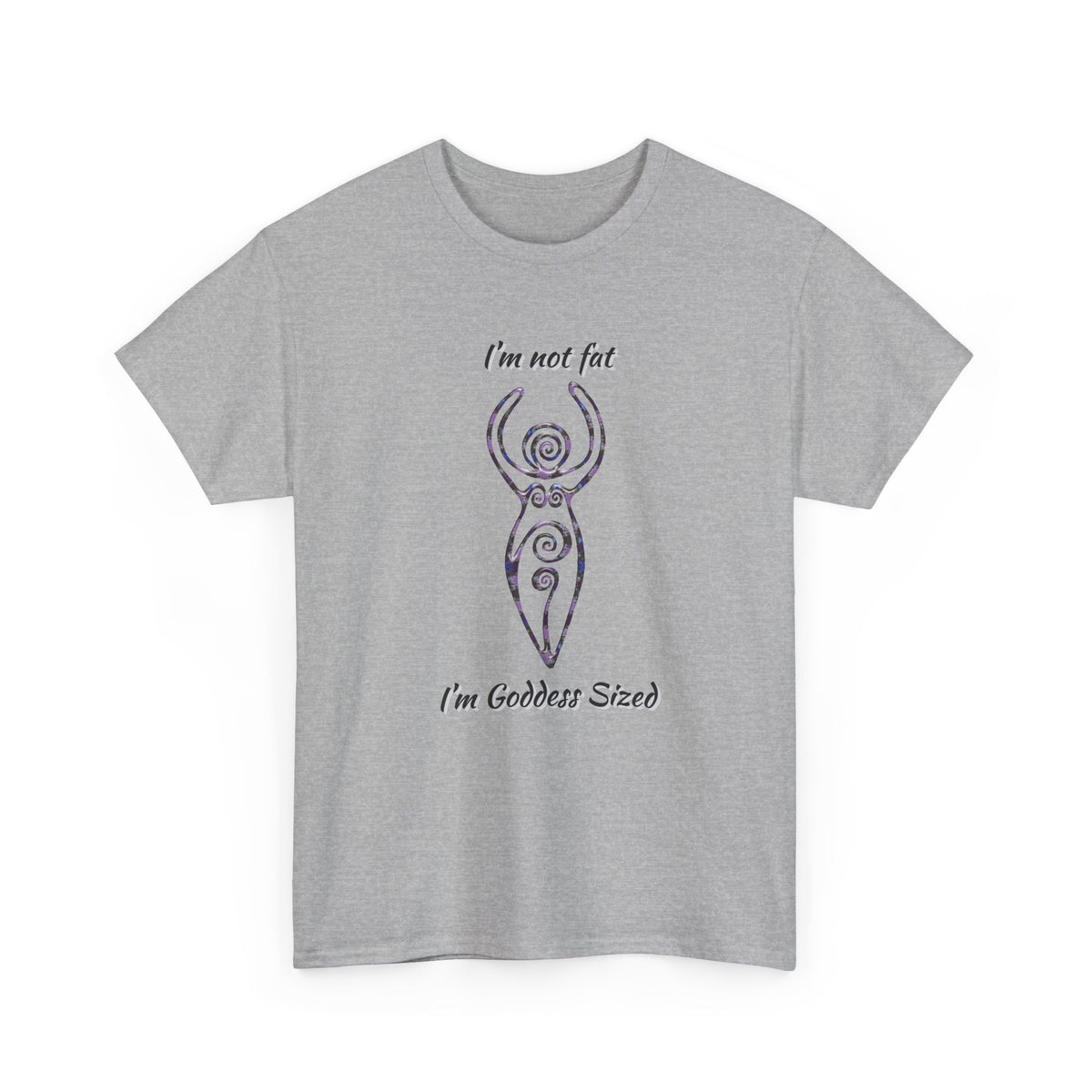 Goddess Sized Tee — "I'm not fat, I'm Goddess Sized" Empowerment T‑Shirt | Andi B. Designs