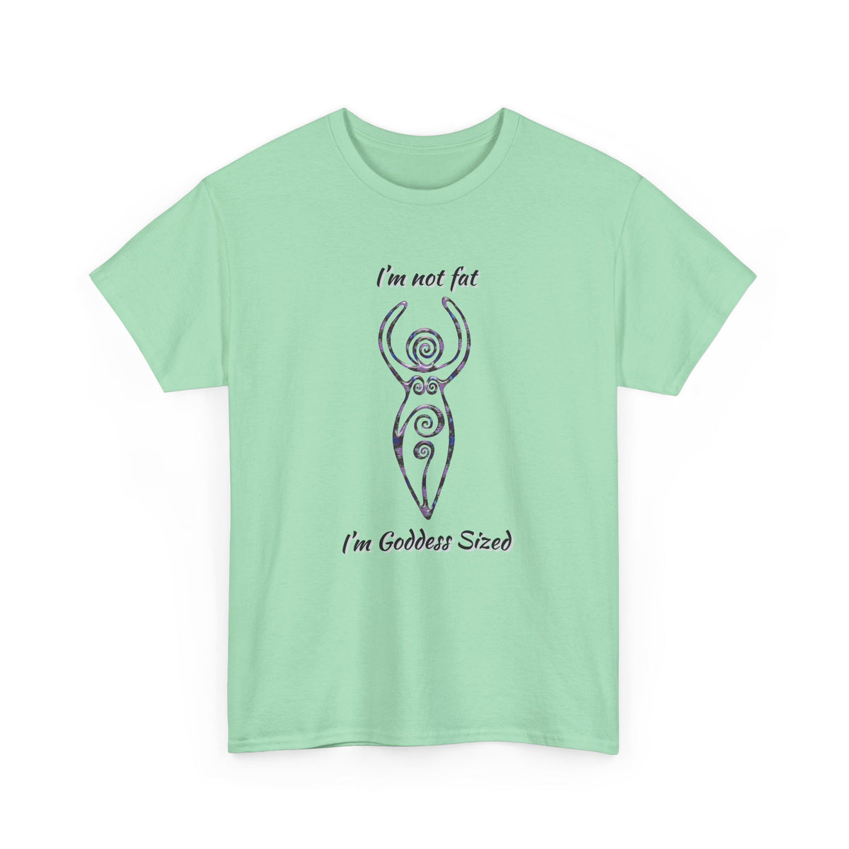 Goddess Sized Tee — "I'm not fat, I'm Goddess Sized" Empowerment T‑Shirt | Andi B. Designs