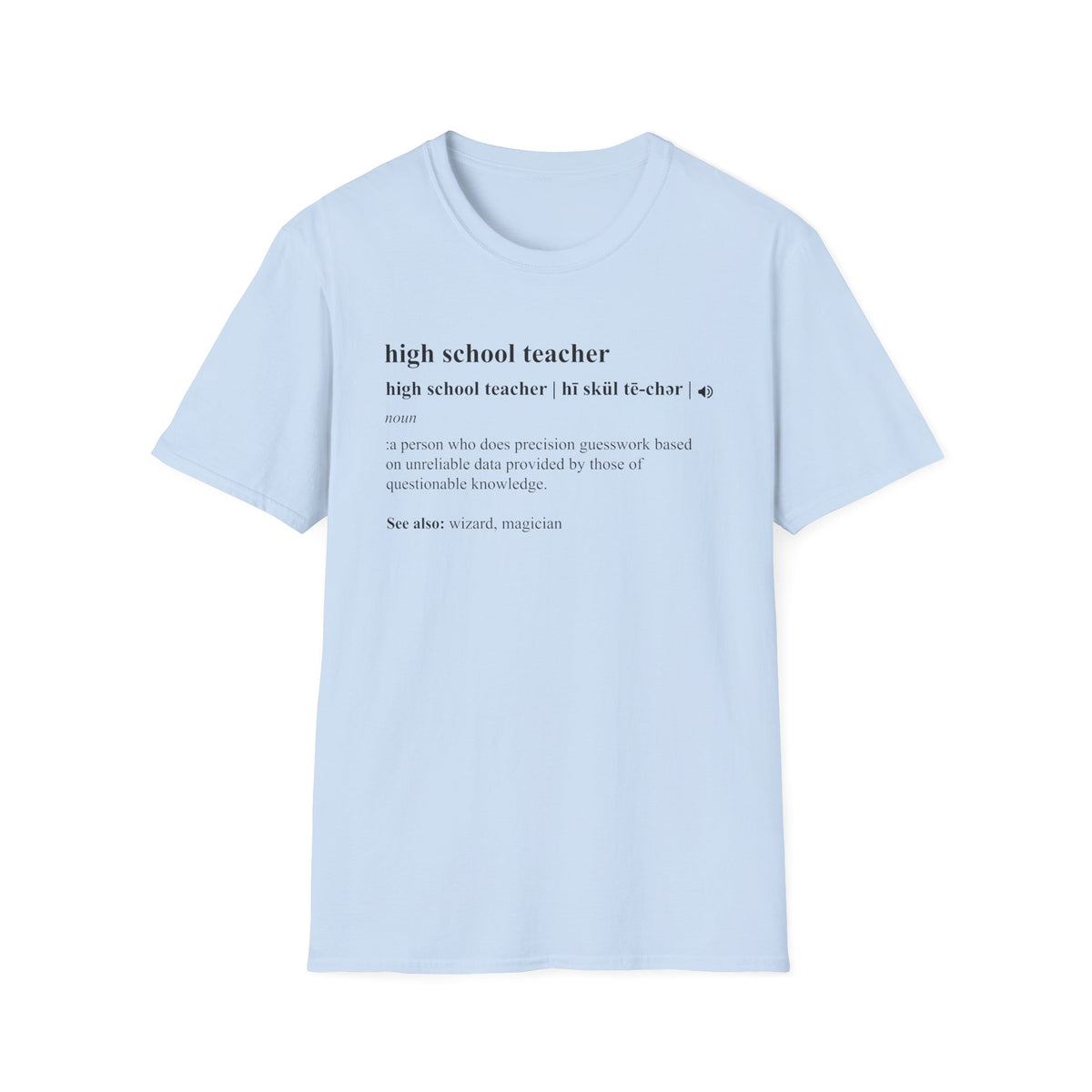 Teacher Definition T-Shirt — 'high school teacher' Funny Dictionary Tee