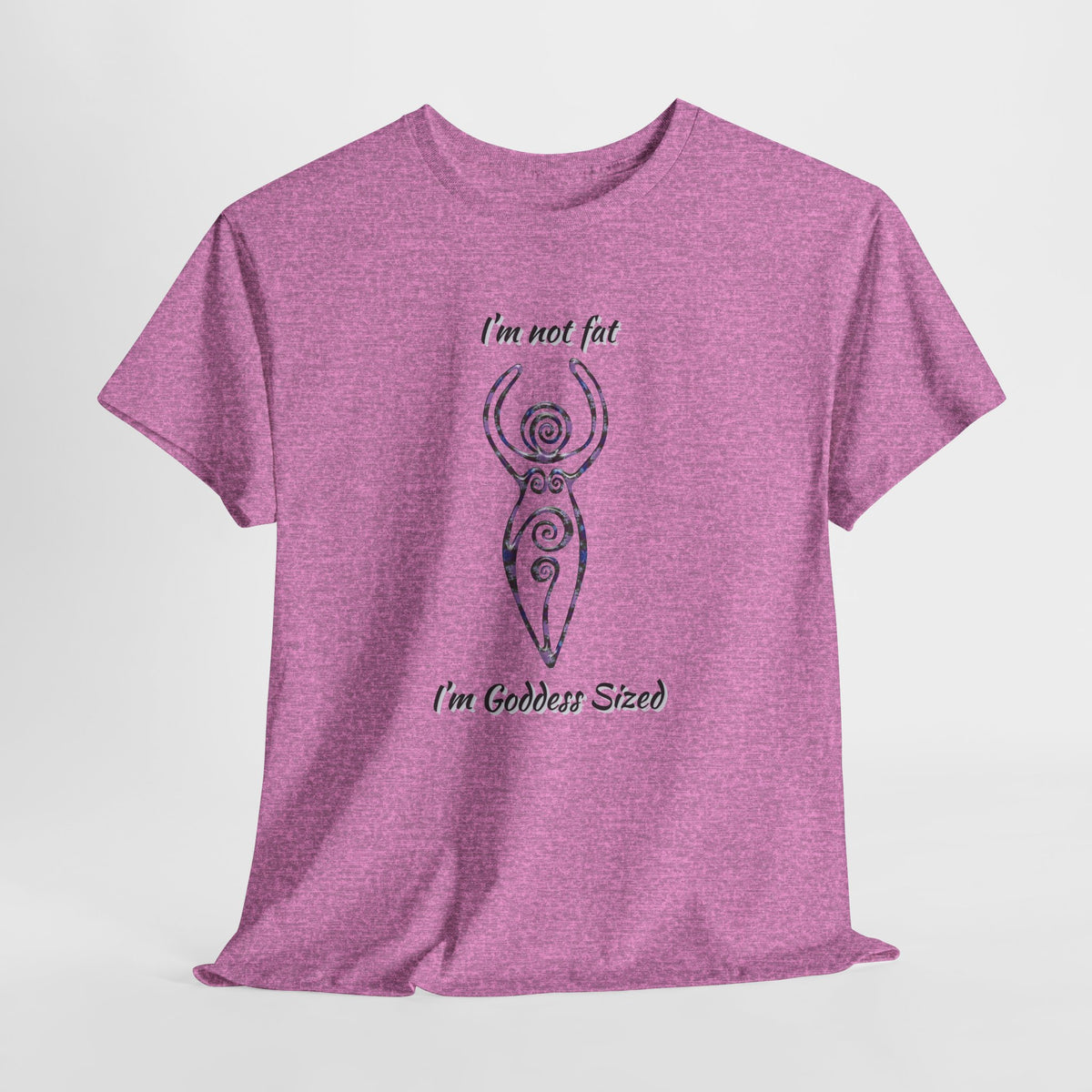 Goddess Sized Tee — "I'm not fat, I'm Goddess Sized" Empowerment T‑Shirt | Andi B. Designs