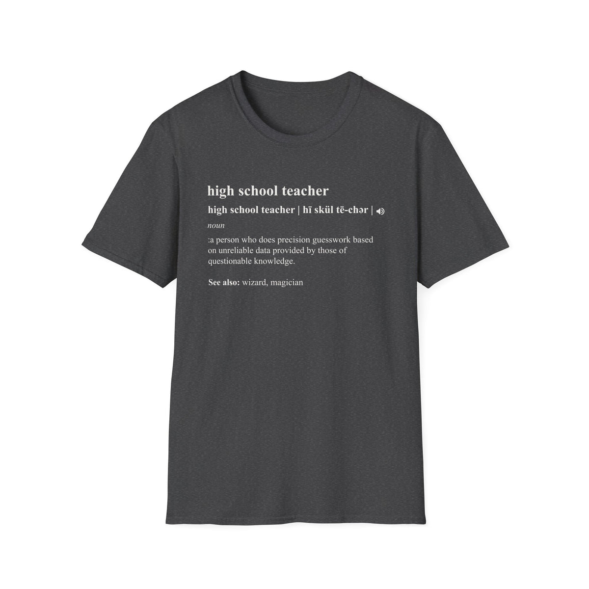 Teacher Definition T-Shirt — 'high school teacher' Funny Dictionary Tee