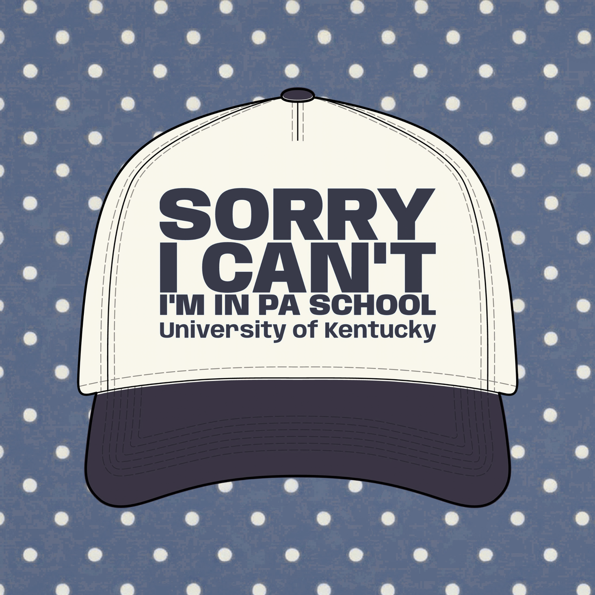 Sorry, I Can't! I'm in PA School β Personalized Trucker Hat