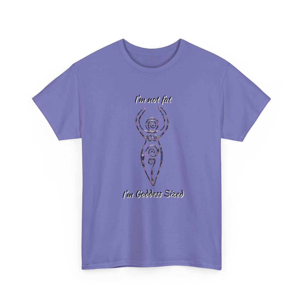 Goddess Sized Tee — "I'm not fat, I'm Goddess Sized" Empowerment T‑Shirt | Andi B. Designs