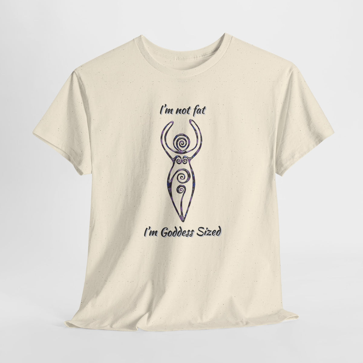 Goddess Sized Tee — "I'm not fat, I'm Goddess Sized" Empowerment T‑Shirt | Andi B. Designs