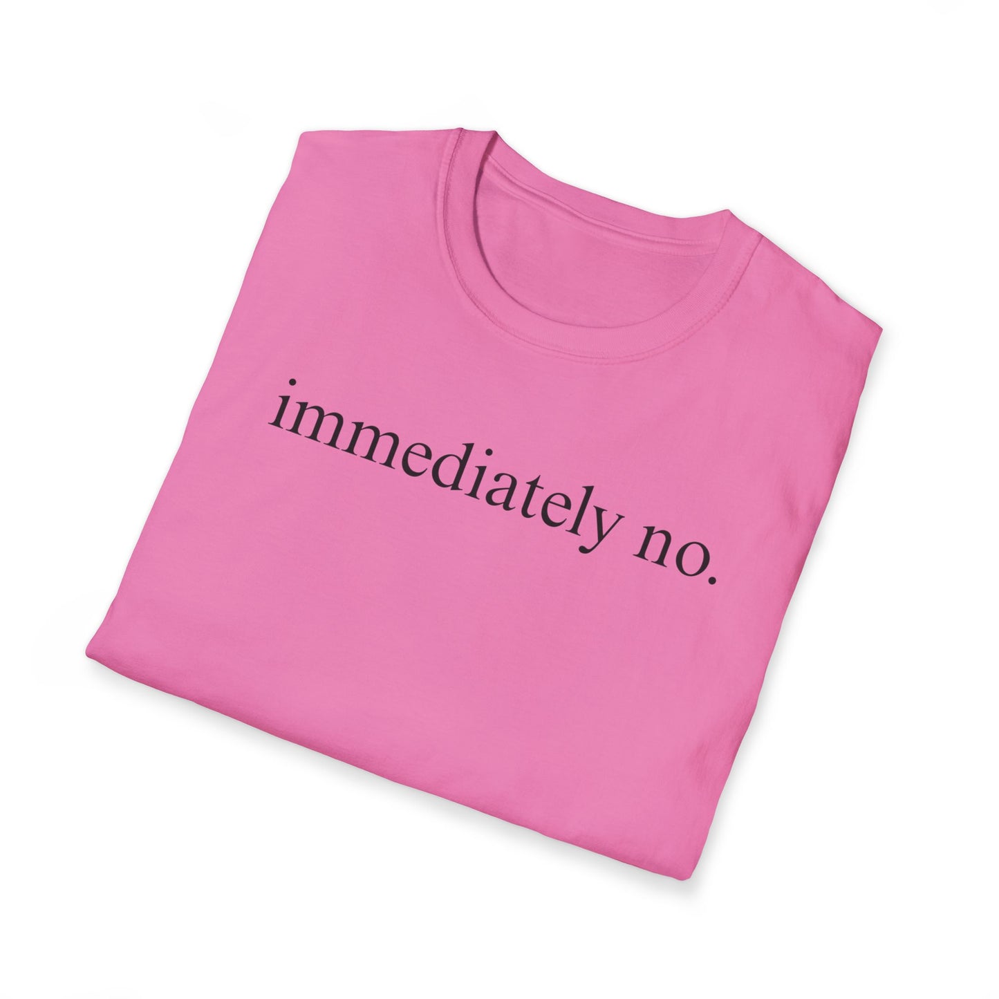 Immediately No Tee