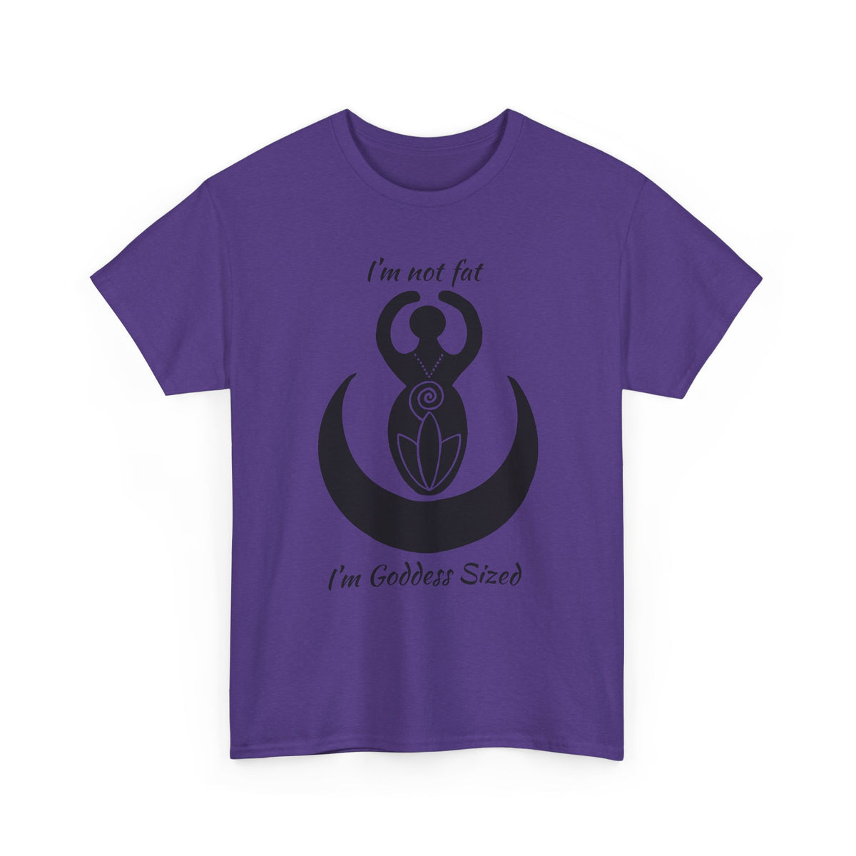 Goddess Tee #2 — "I'm Not Fat, I'm Goddess Sized" Women's Empowerment T-Shirt | Andi B. Designs