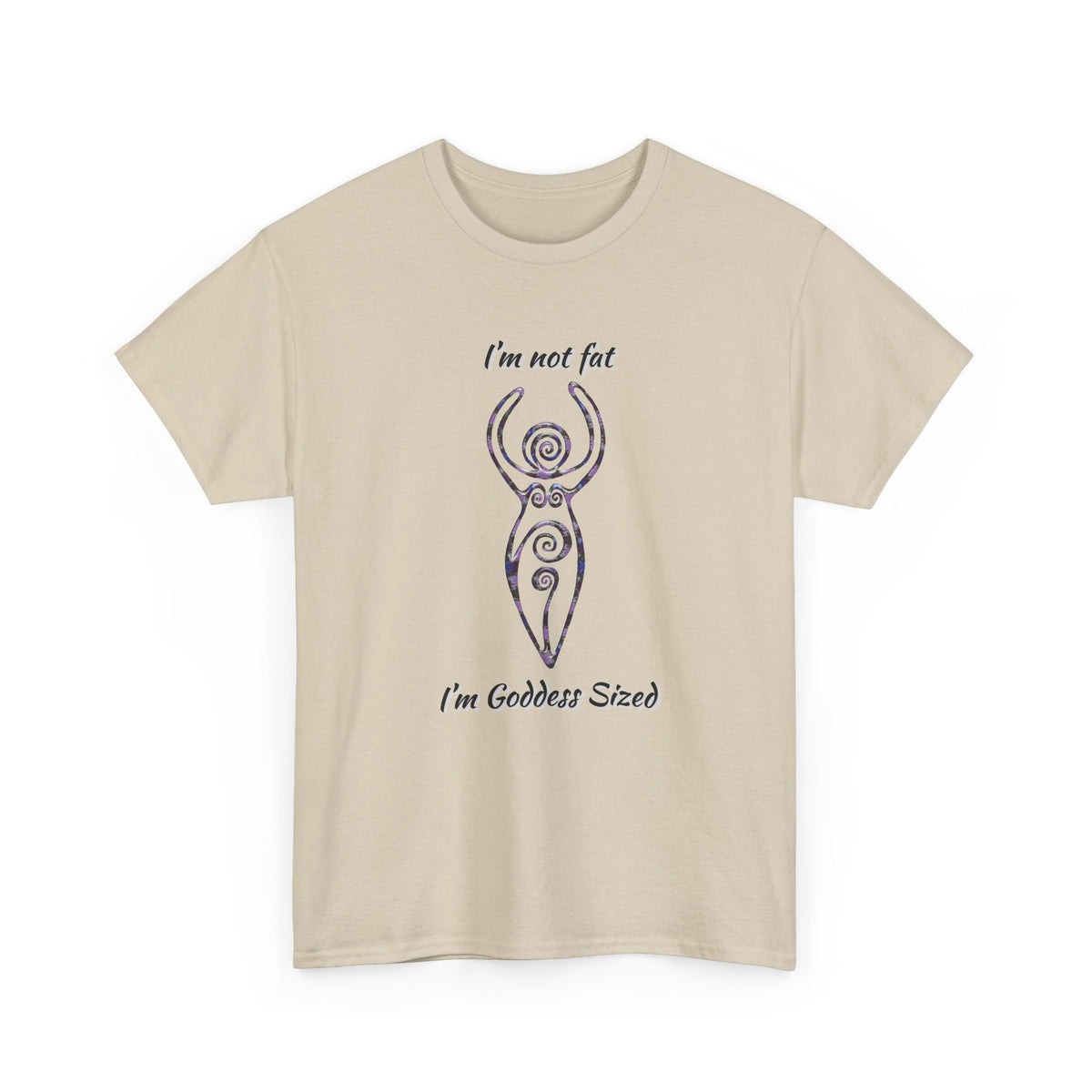 Goddess Sized Tee — "I'm not fat, I'm Goddess Sized" Empowerment T‑Shirt | Andi B. Designs