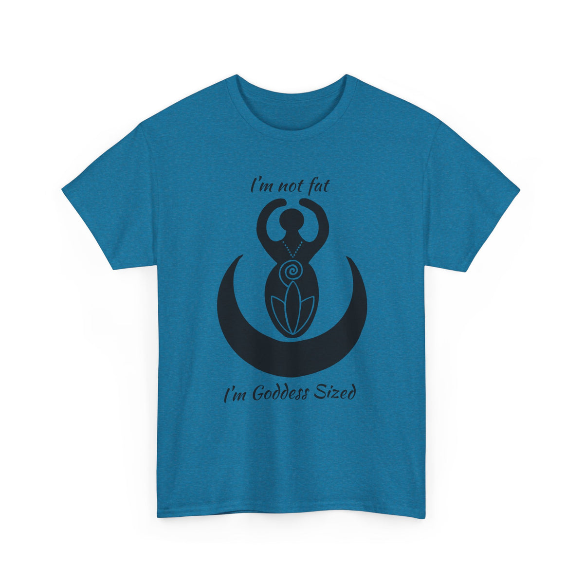 Goddess Tee #2 — "I'm Not Fat, I'm Goddess Sized" Women's Empowerment T-Shirt | Andi B. Designs