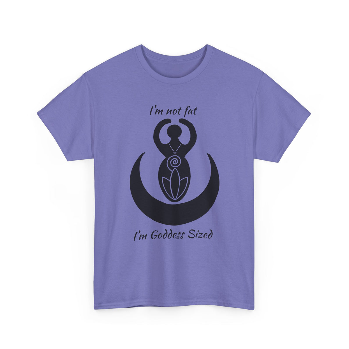 Goddess Tee #2 — "I'm Not Fat, I'm Goddess Sized" Women's Empowerment T-Shirt | Andi B. Designs