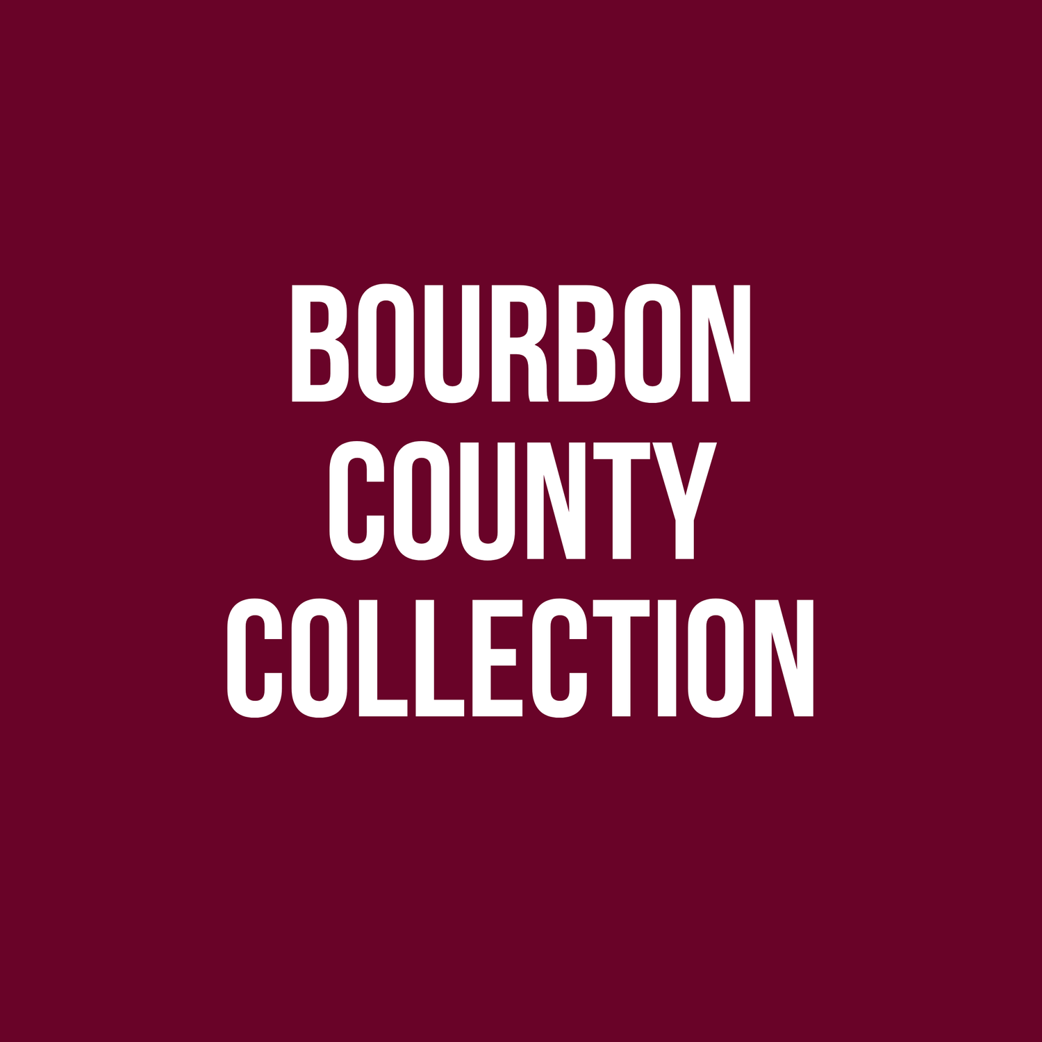 Bourbon County Collection