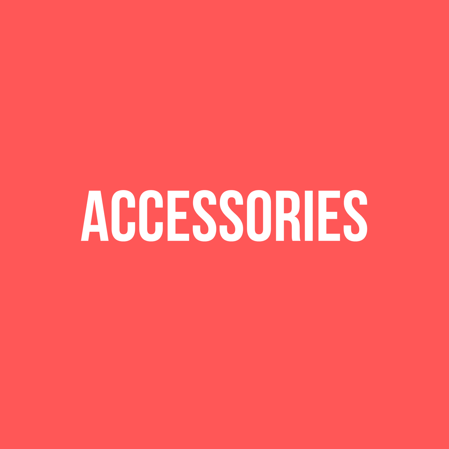 Accessories