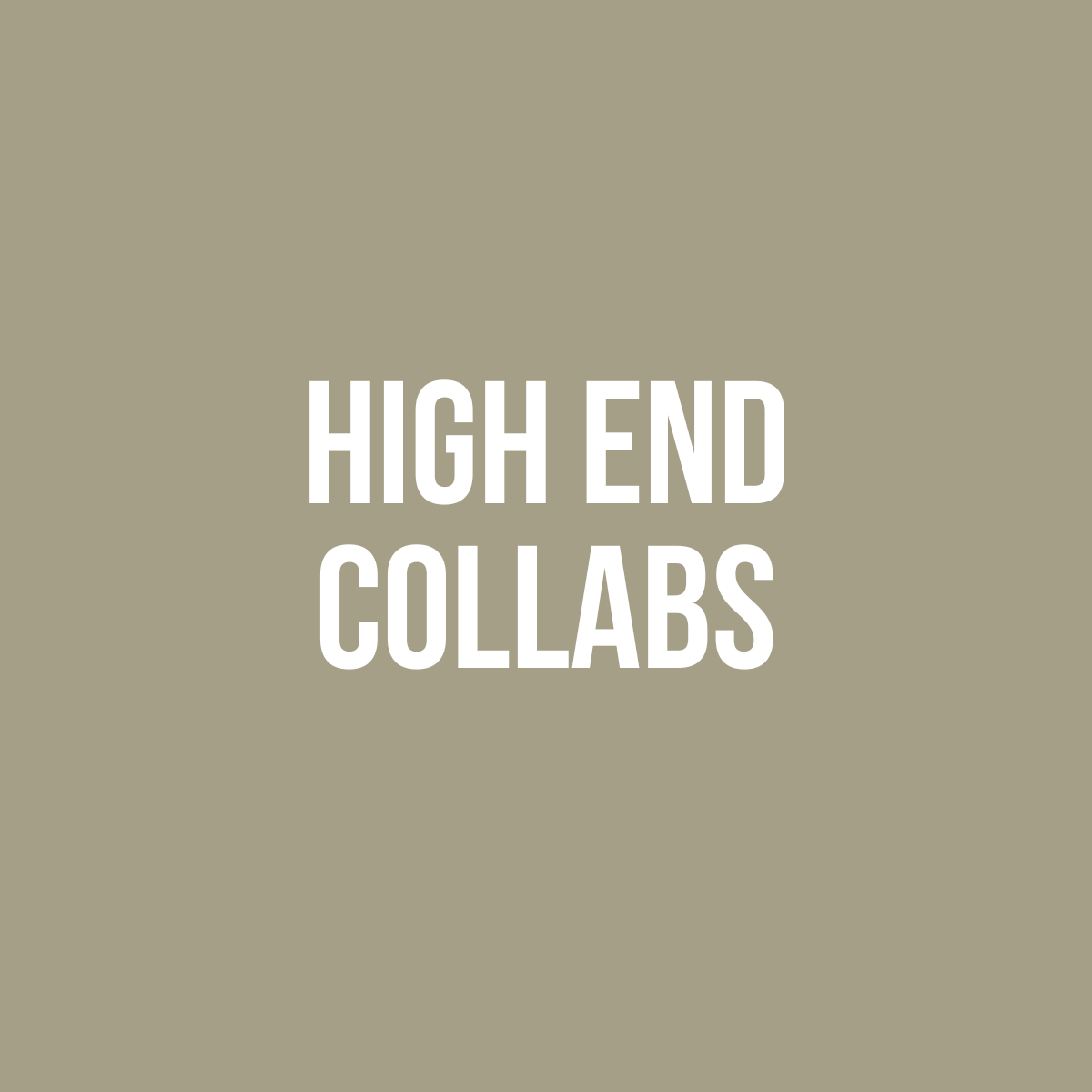High End Collabs