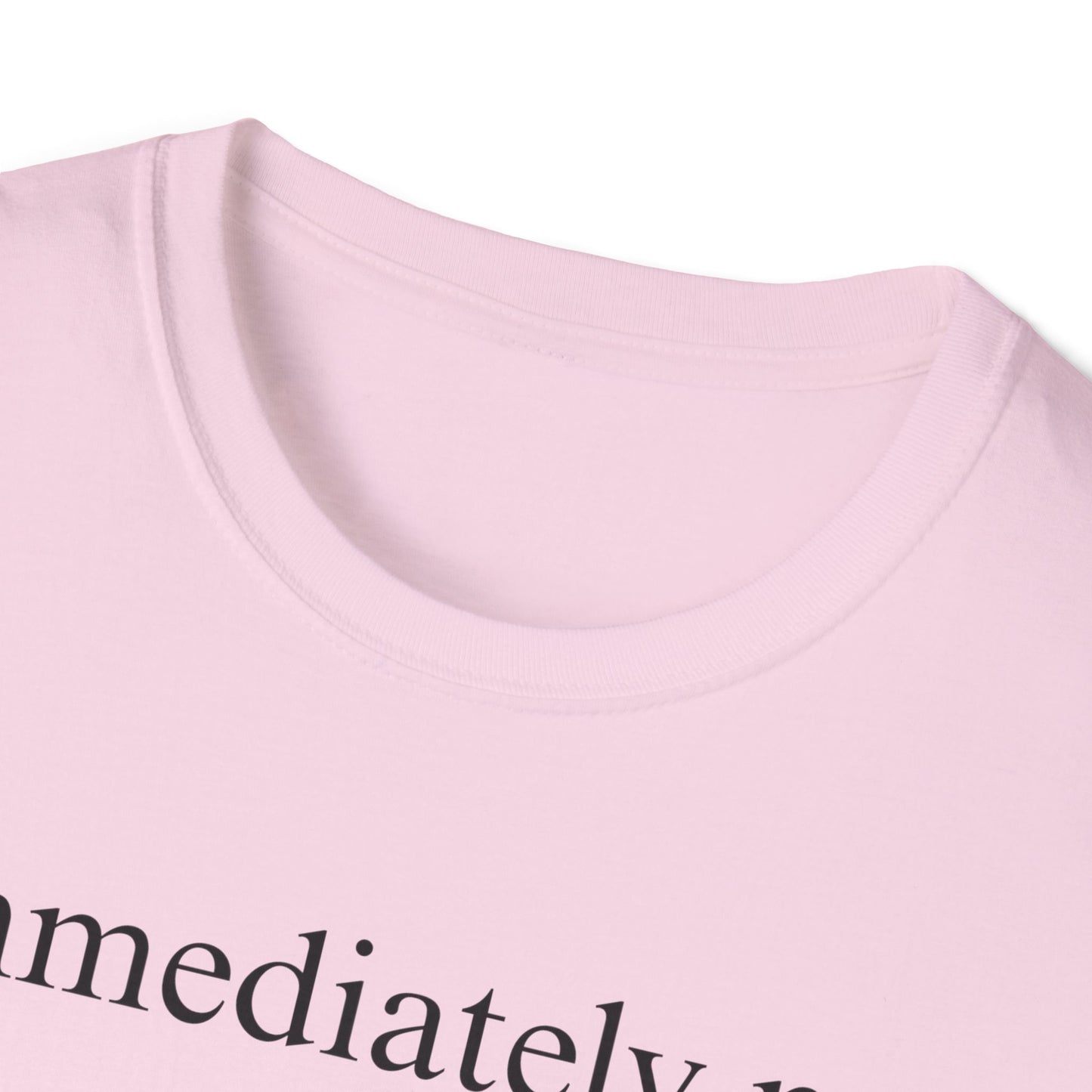 Immediately No Tee