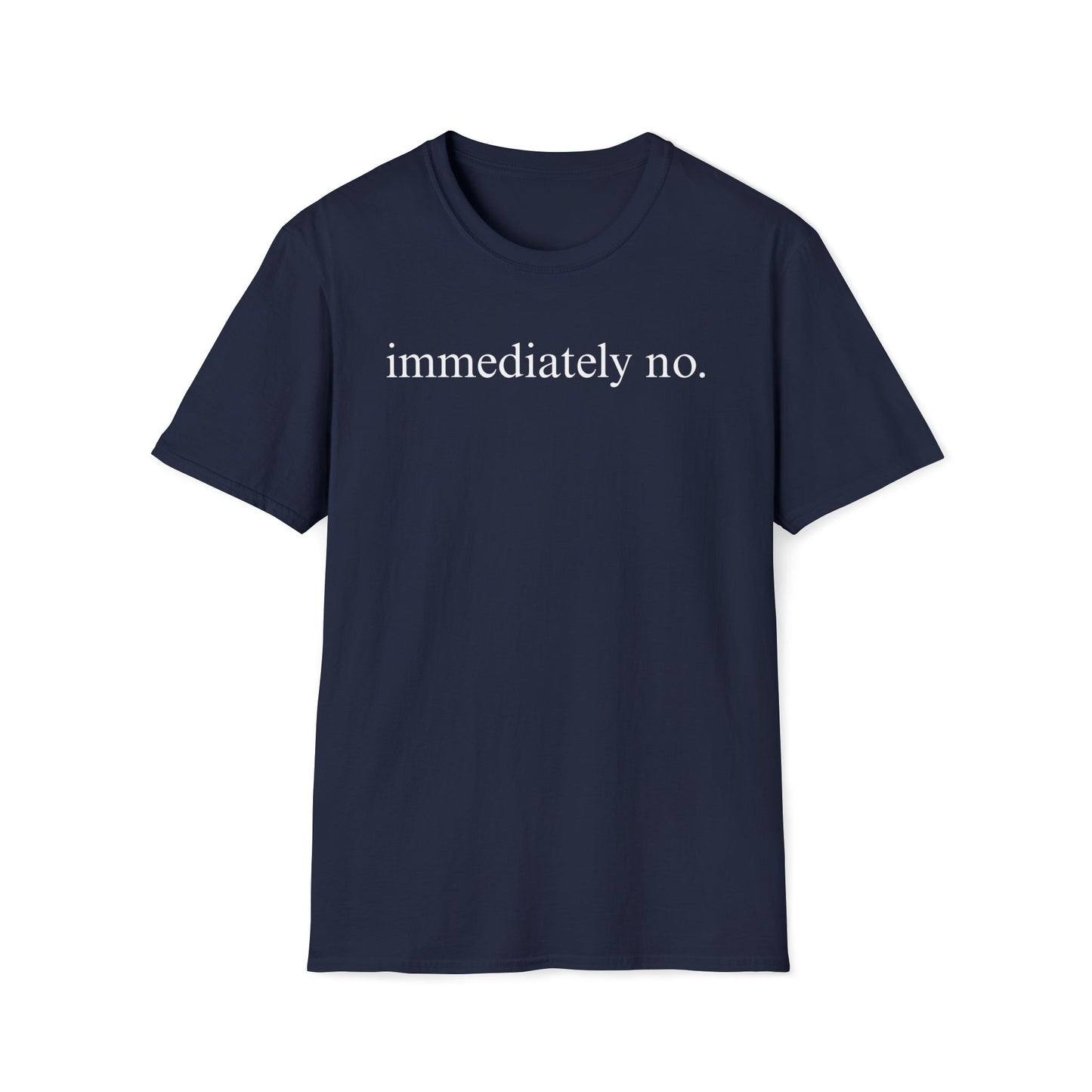 Immediately No Tee