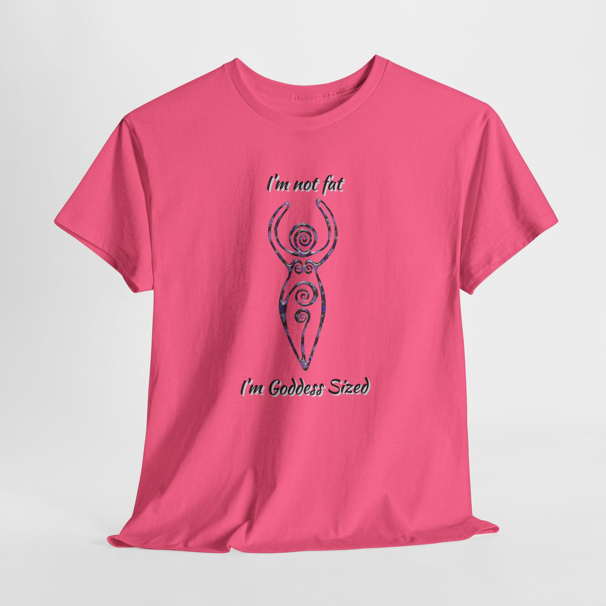 Goddess Sized Tee — "I'm not fat, I'm Goddess Sized" Empowerment T‑Shirt | Andi B. Designs