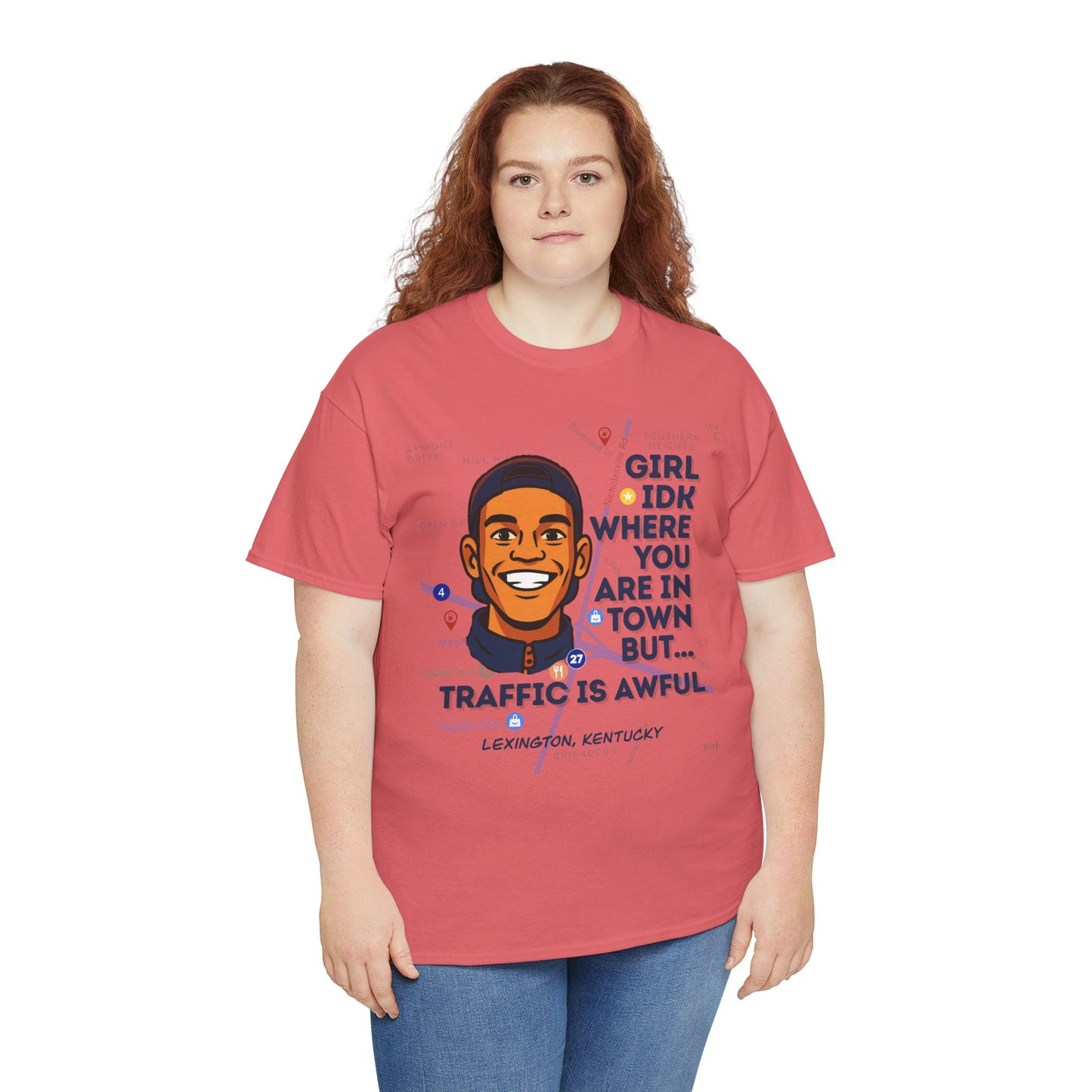 "Girl Idk Where You Are in Town" Extended Sizes Tee