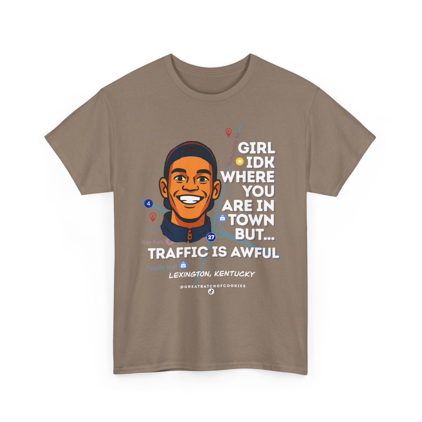GreatbatchofCookies Girl Idk Where You Are In Town #2 | Lexington Kentucky Tee