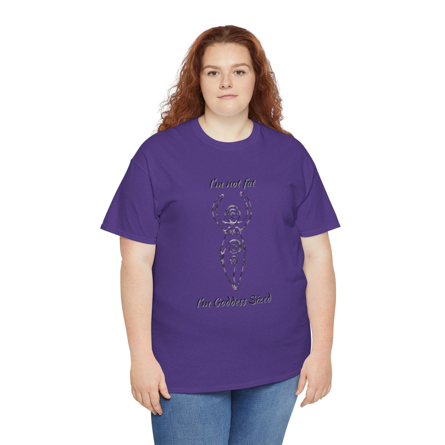 Goddess Sized Tee — "I'm not fat, I'm Goddess Sized" Empowerment T‑Shirt