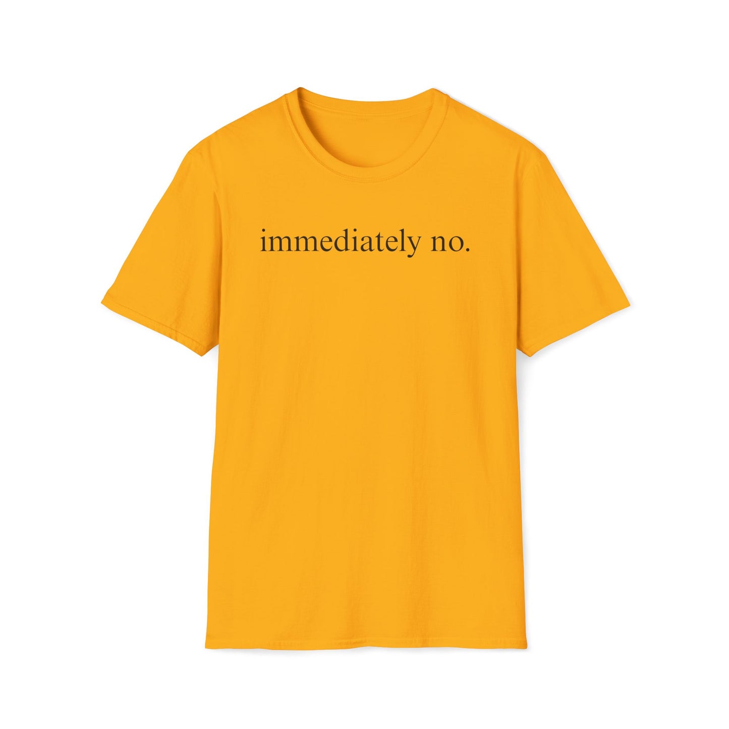 Immediately No Tee