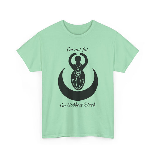 Goddess Tee #2 — "I'm Not Fat, I'm Goddess Sized" Women's Empowerment T-Shirt | Andi B. Designs