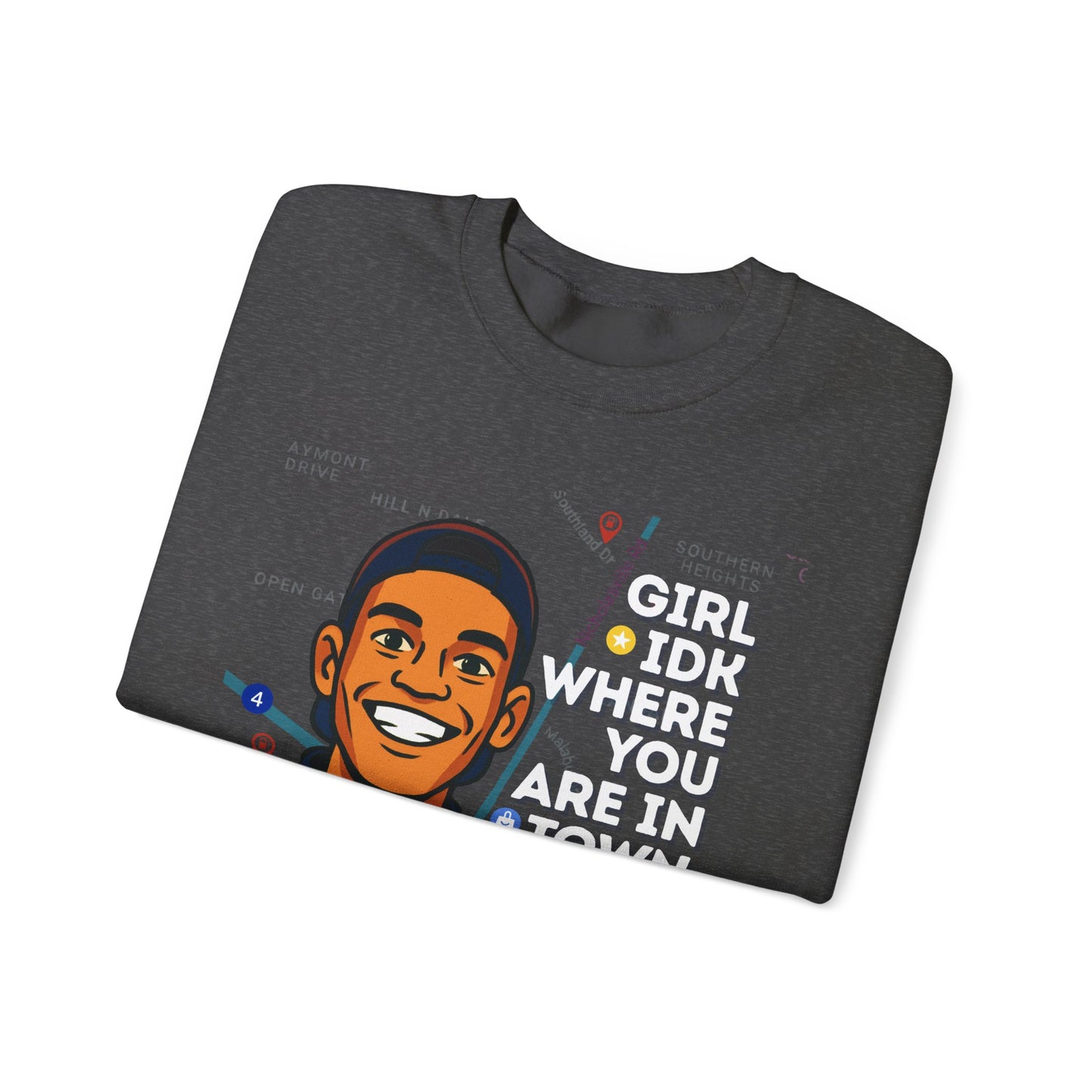 GreatbatchofCookies “Girl Idk Where You Are In Town…” | Lexington Kentucky Crewneck (White Font)