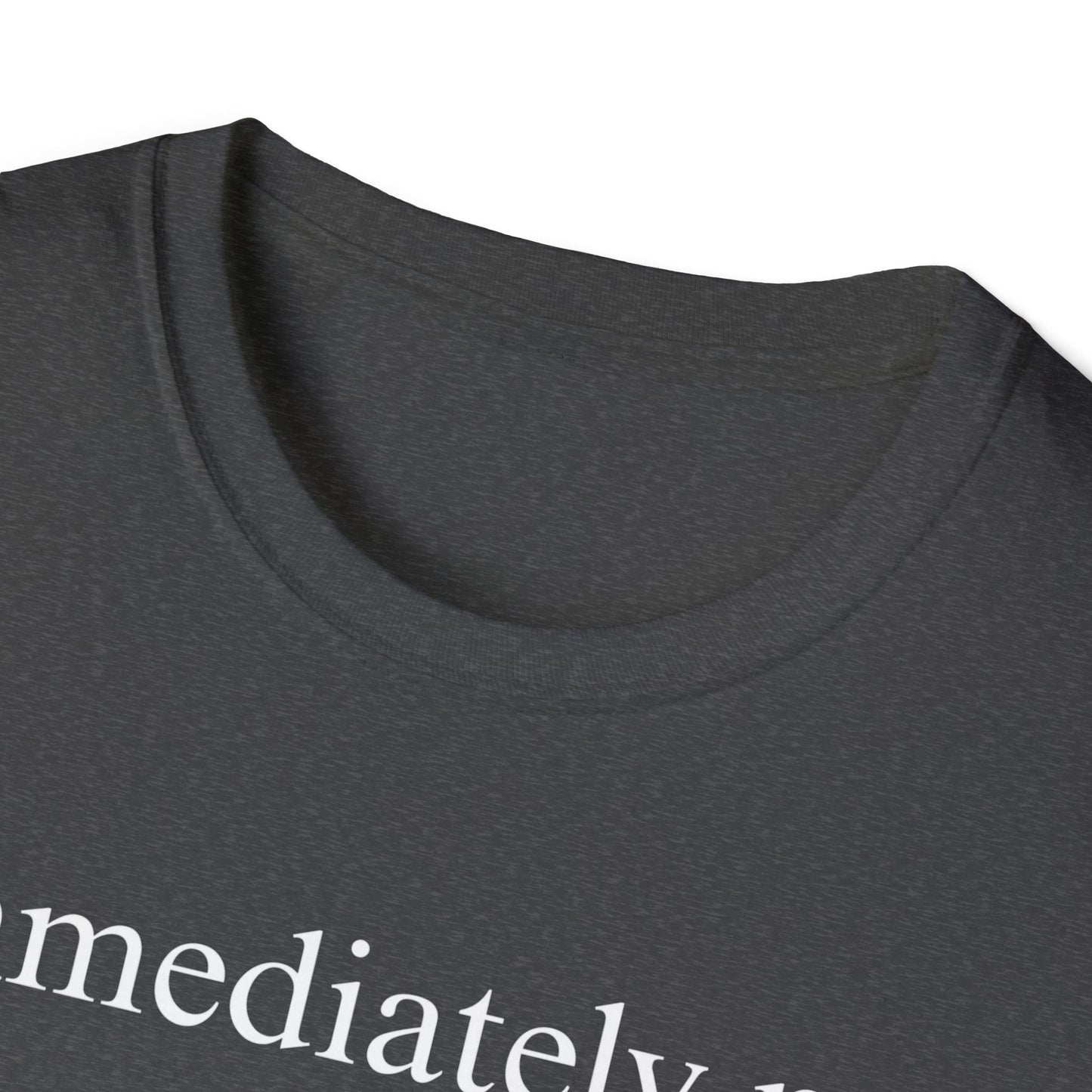 Immediately No Tee