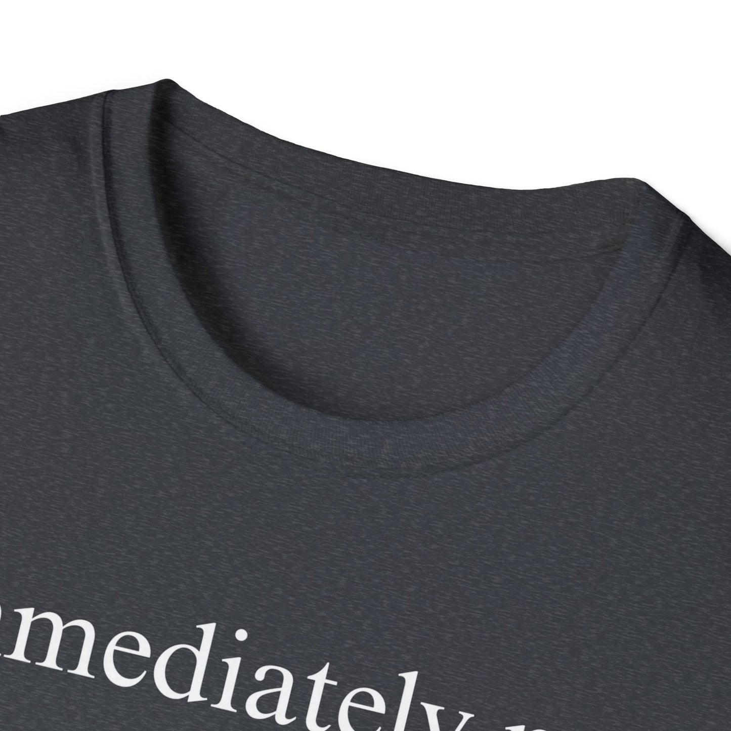 Immediately No Tee