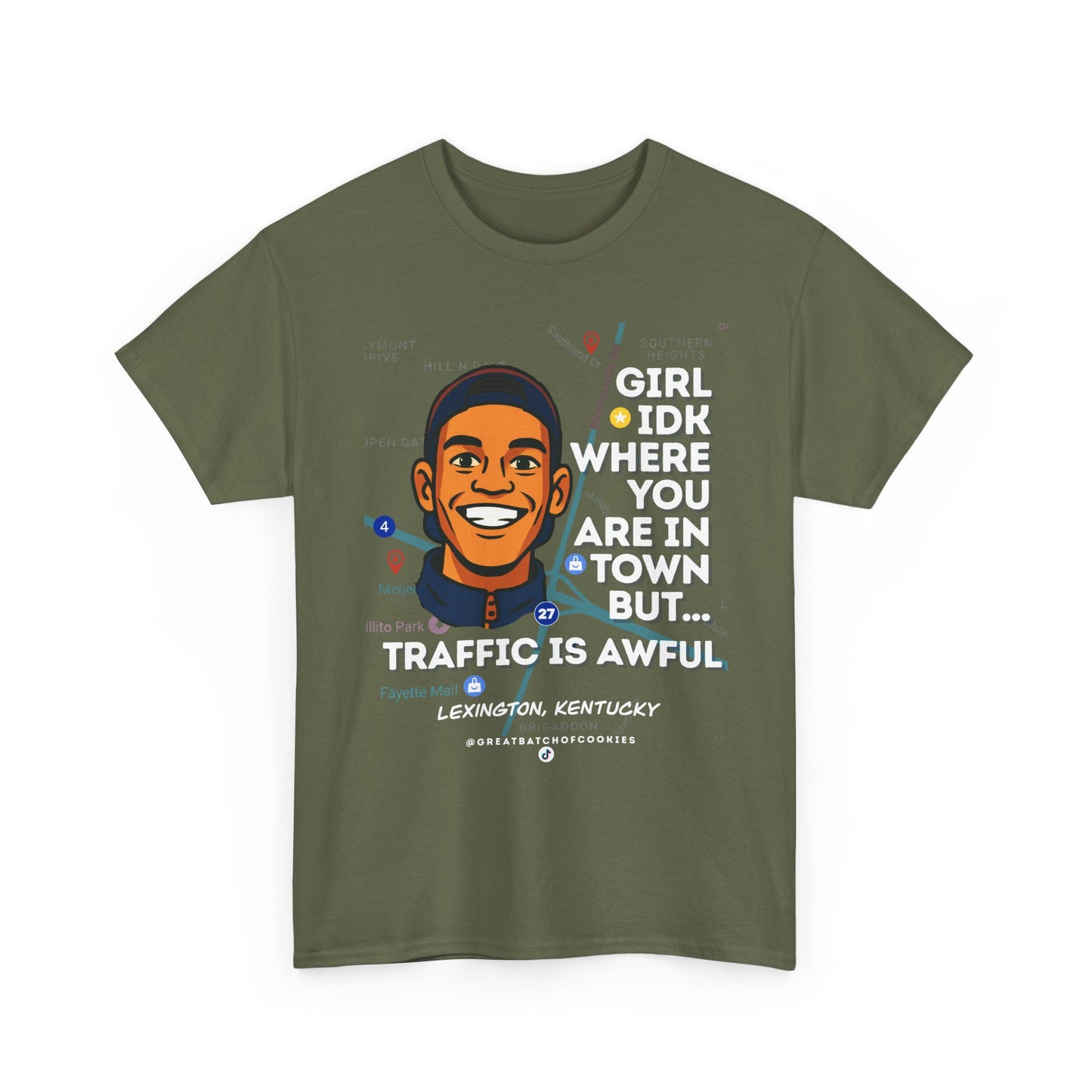 GreatbatchofCookies Girl Idk Where You Are In Town #2 | Lexington Kentucky Tee