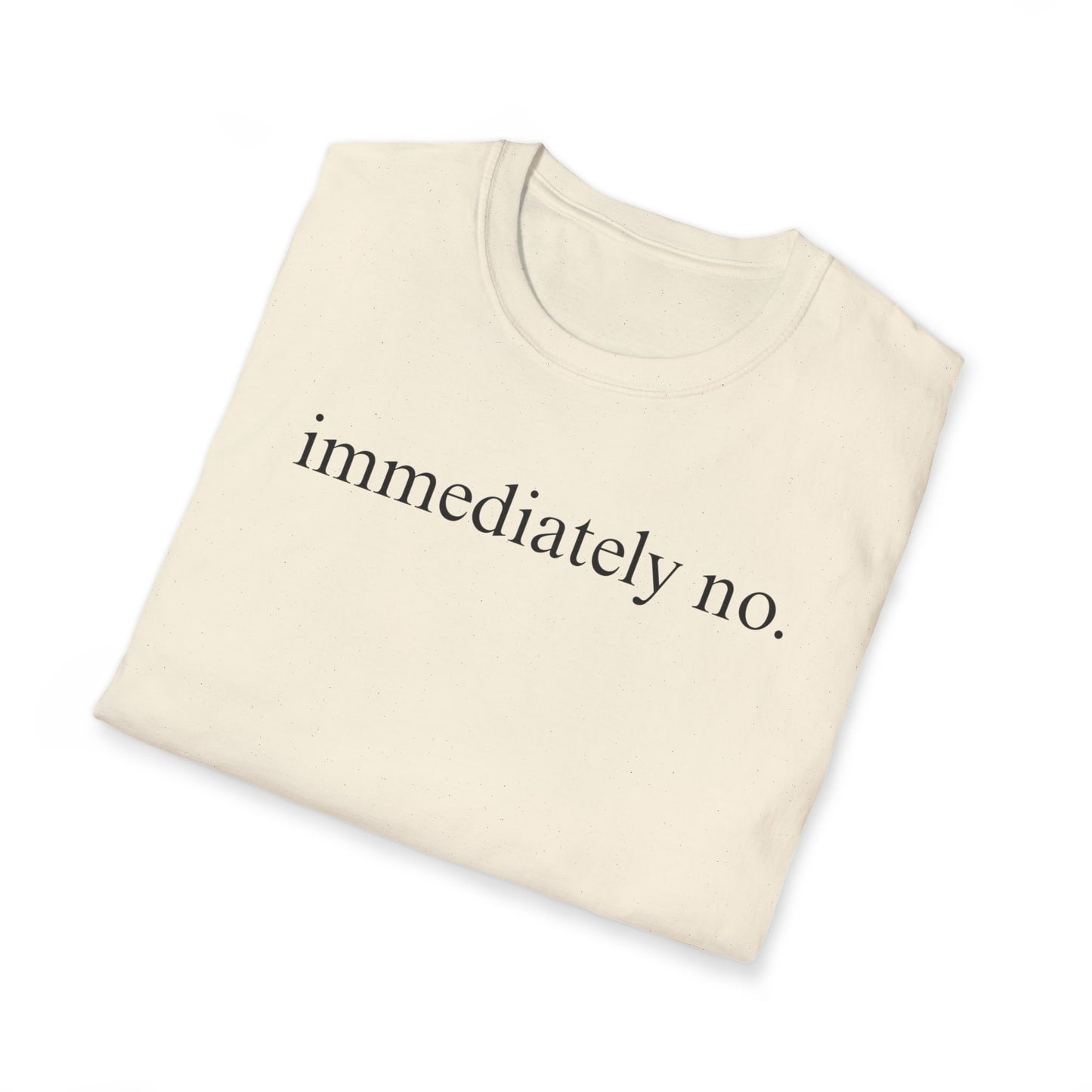 Immediately No Tee
