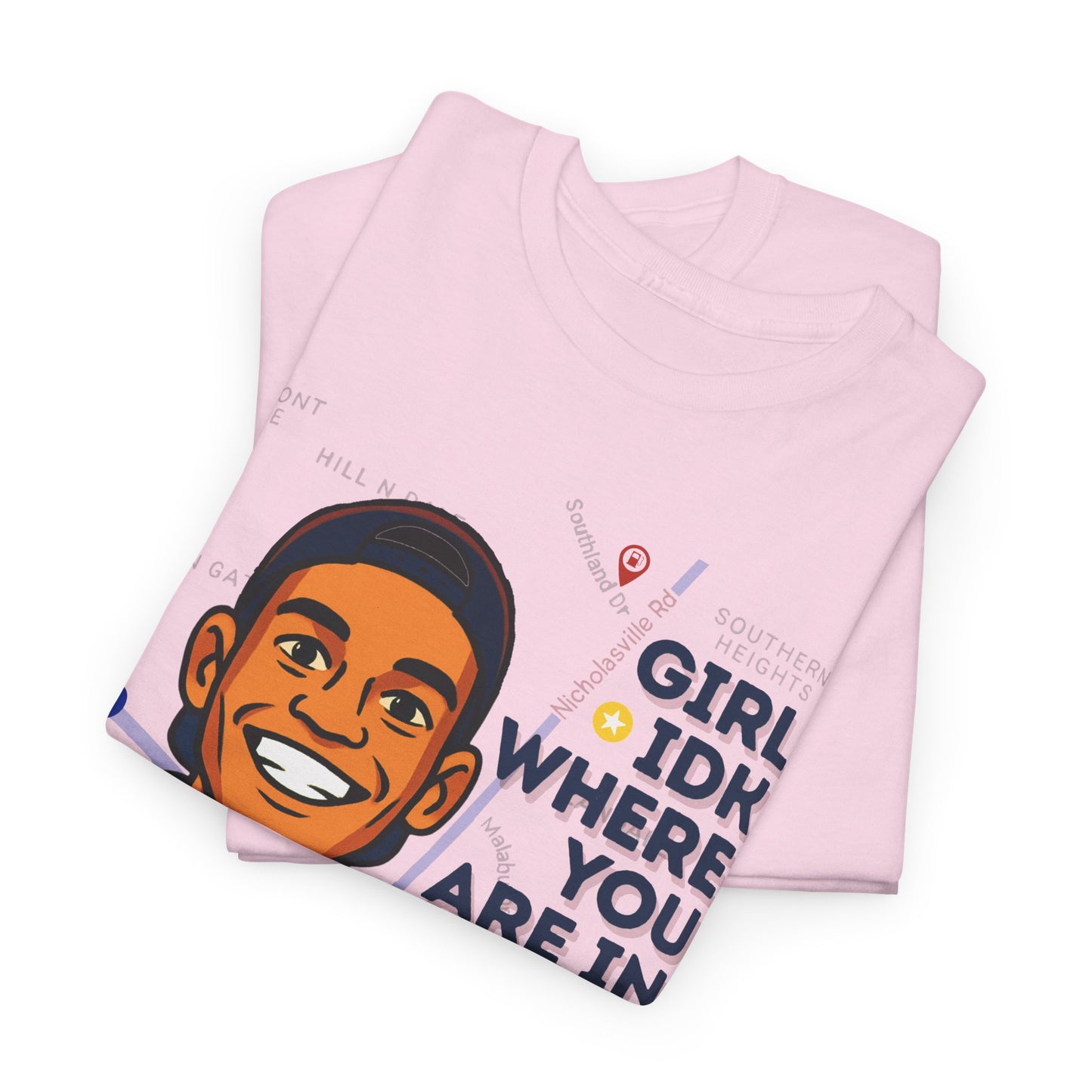 "Girl Idk Where You Are in Town" Extended Sizes Tee