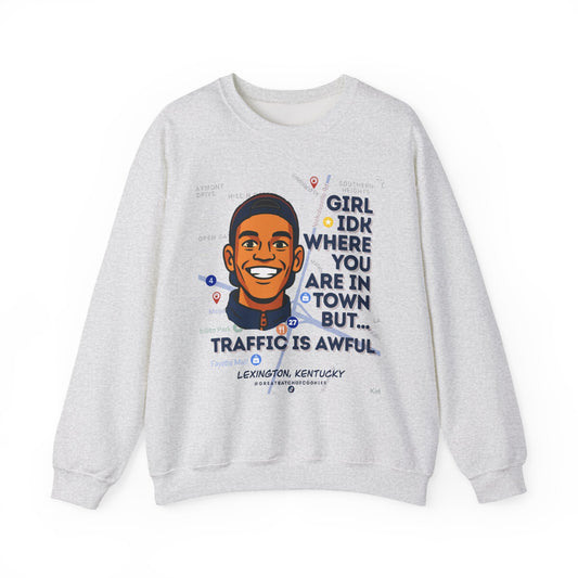 GreatbatchofCookies “Girl Idk Where You Are In Town…” | Lexington Kentucky Crewneck (Dark Font)