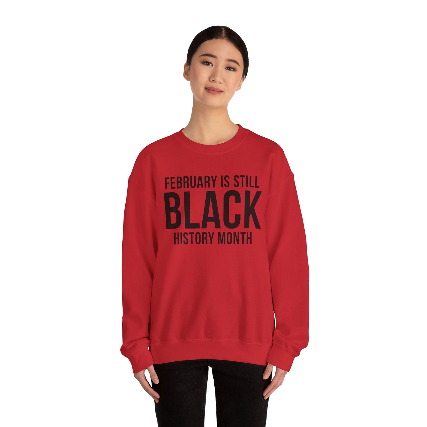 February Is Still Black History Month Crewneck