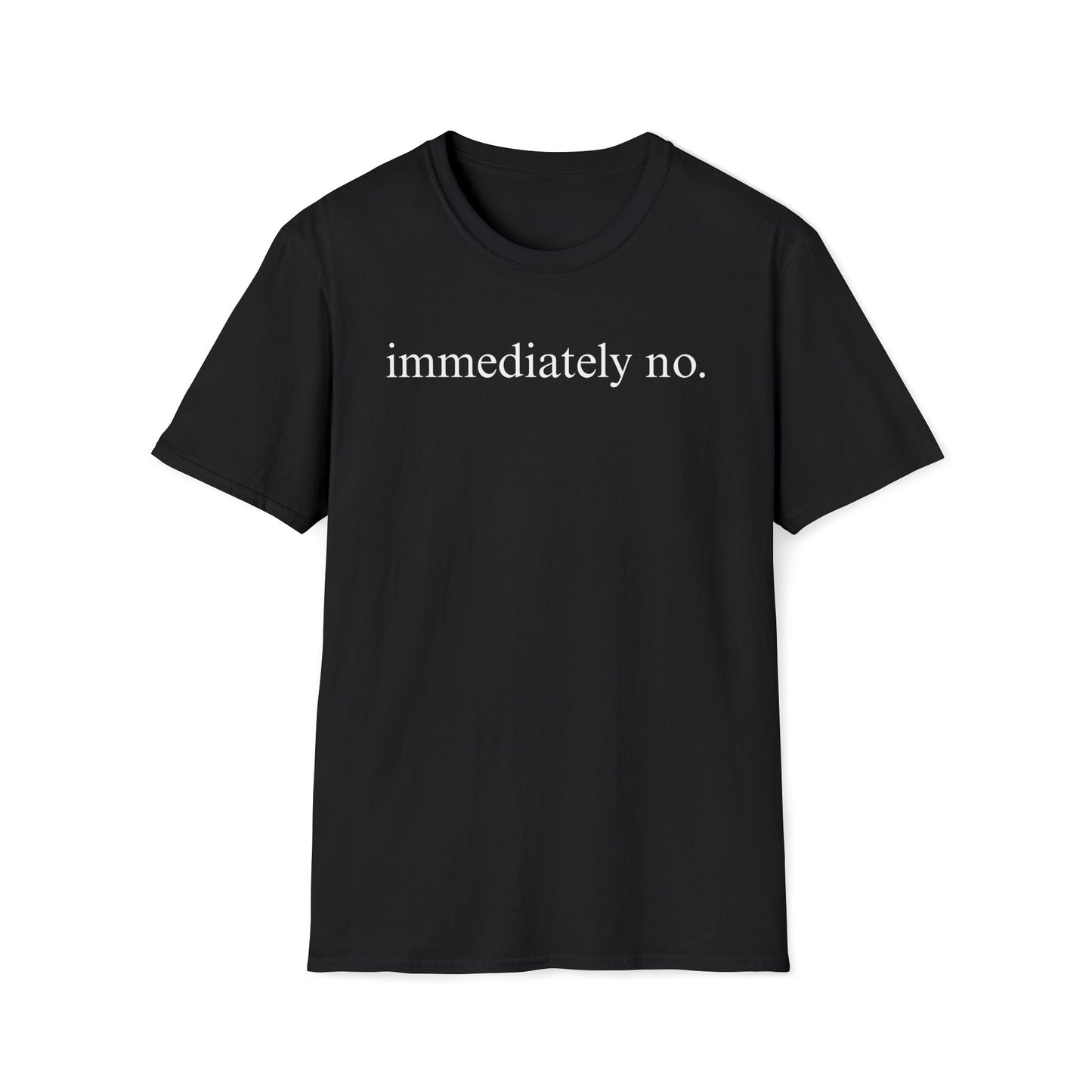 Immediately No Tee