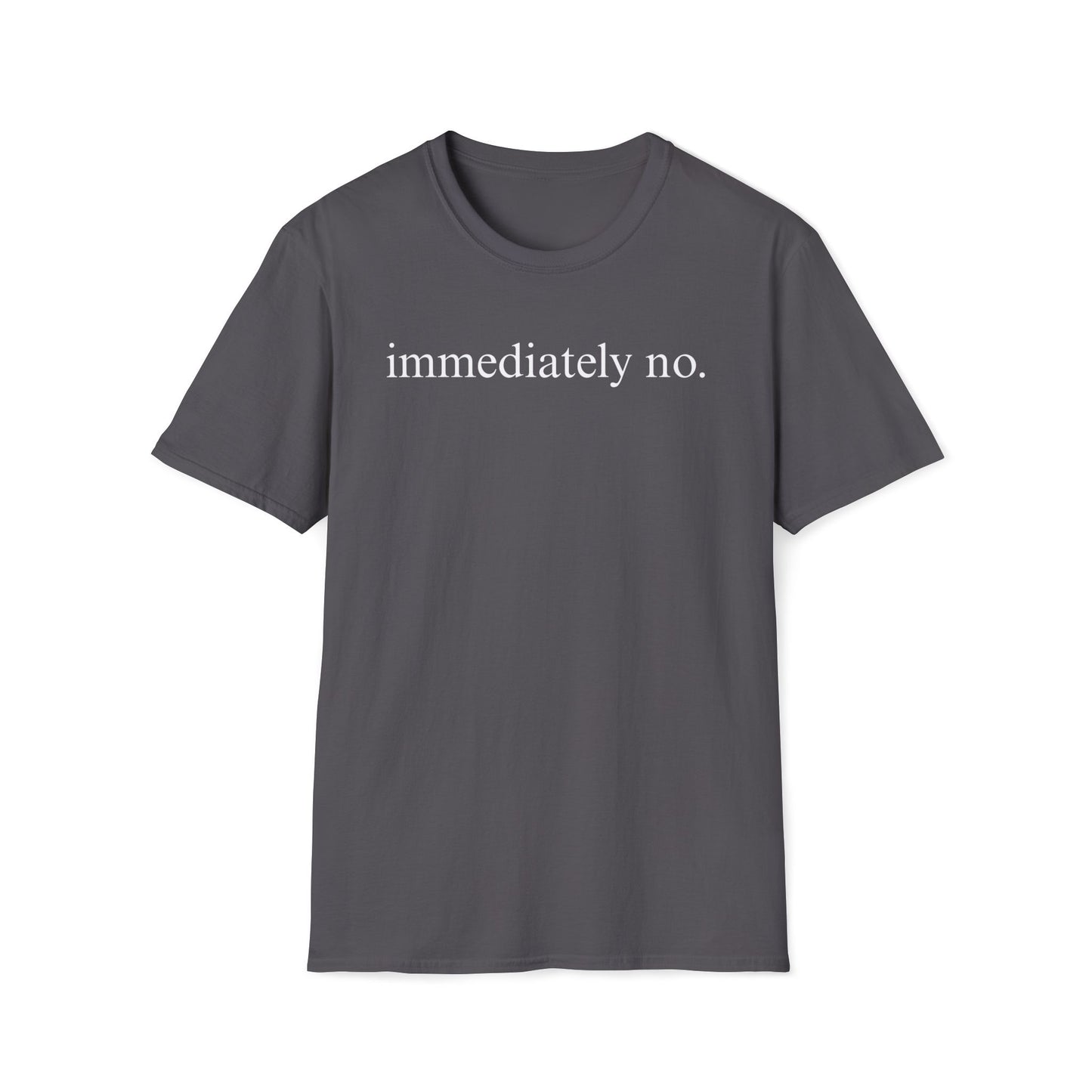 Immediately No Tee