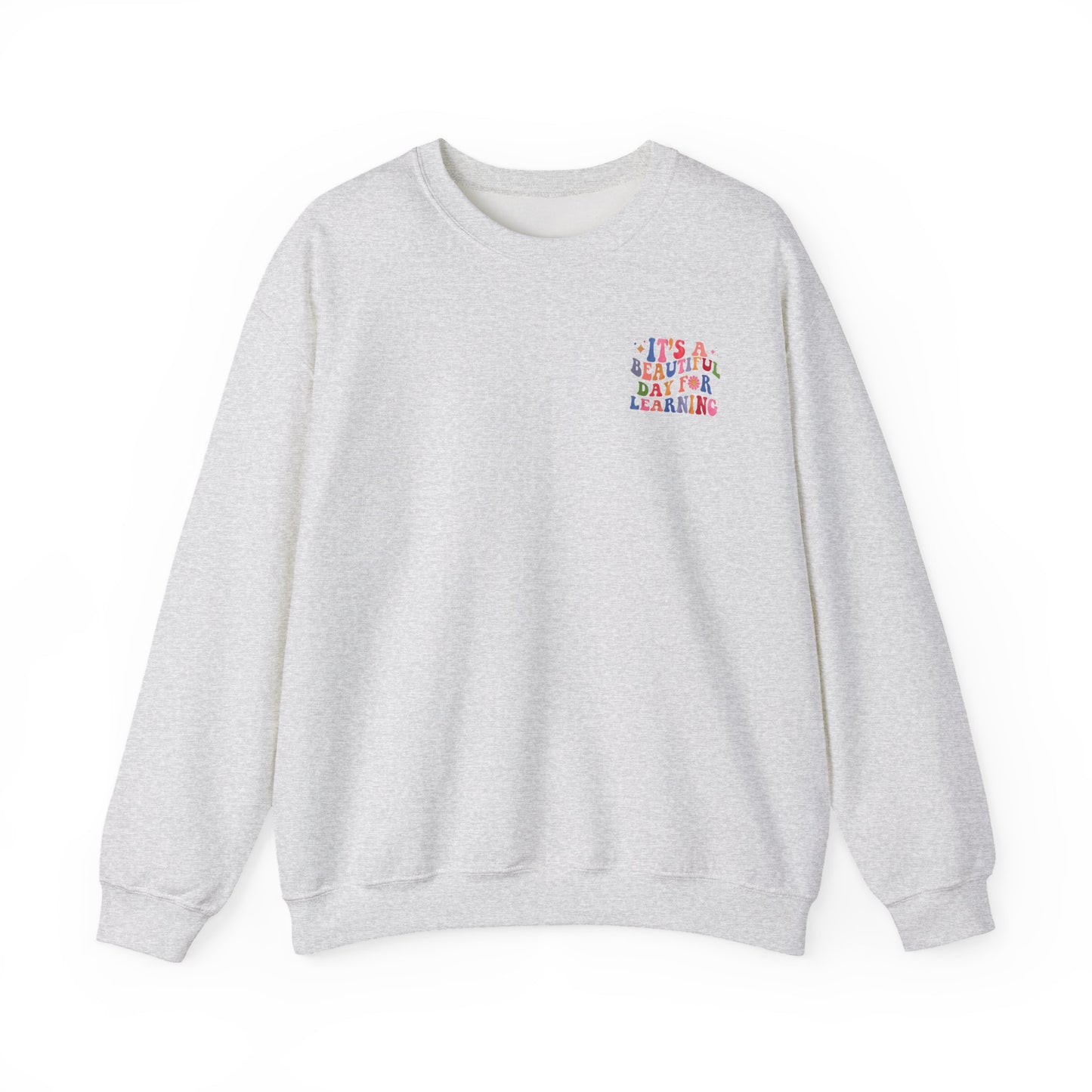 It's A Beautiful Day For Learning Crewneck
