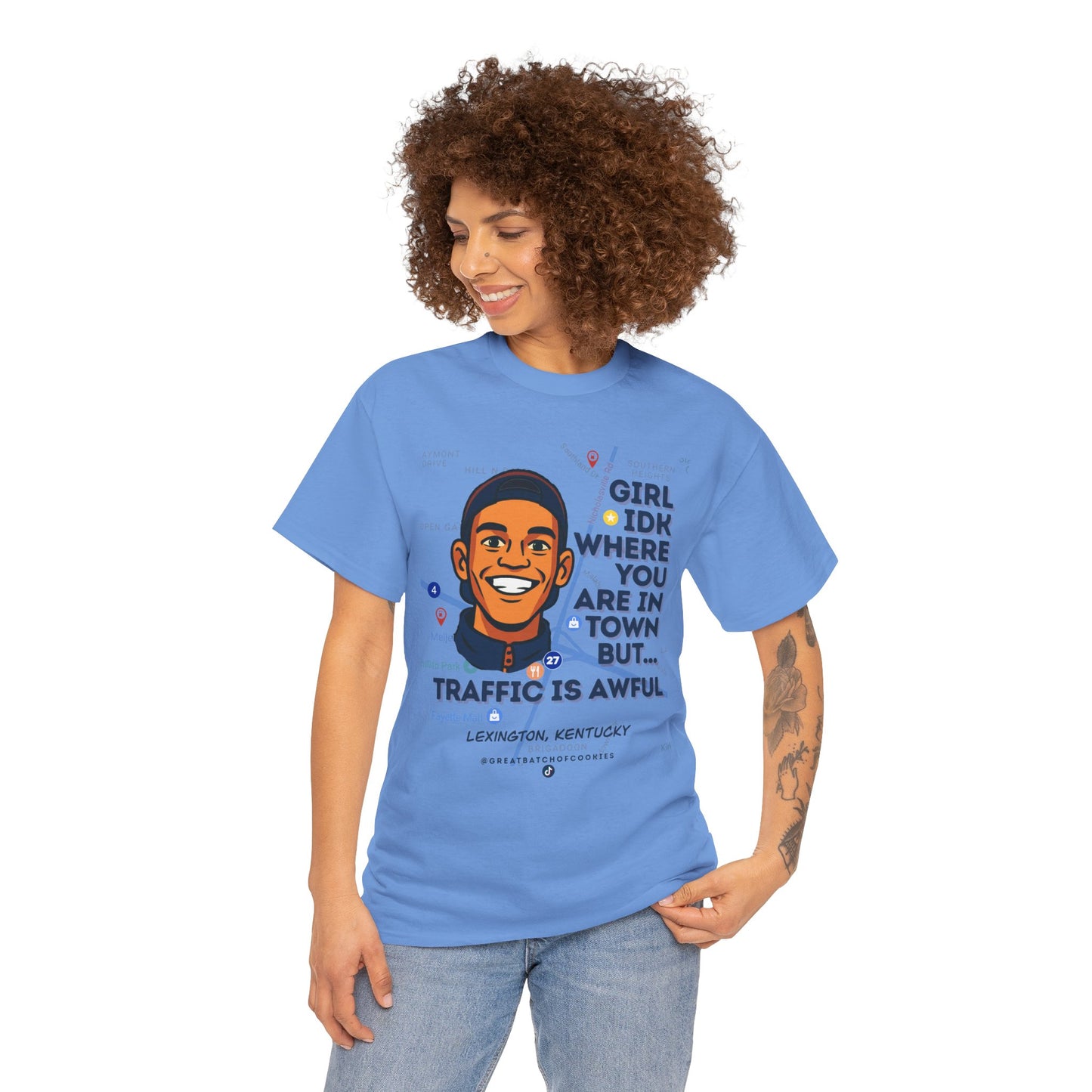 GreatbatchofCookies Girl Idk Where You Are In Town #1 | Lexington Kentucky Tee (Extended Sizes/Colors)