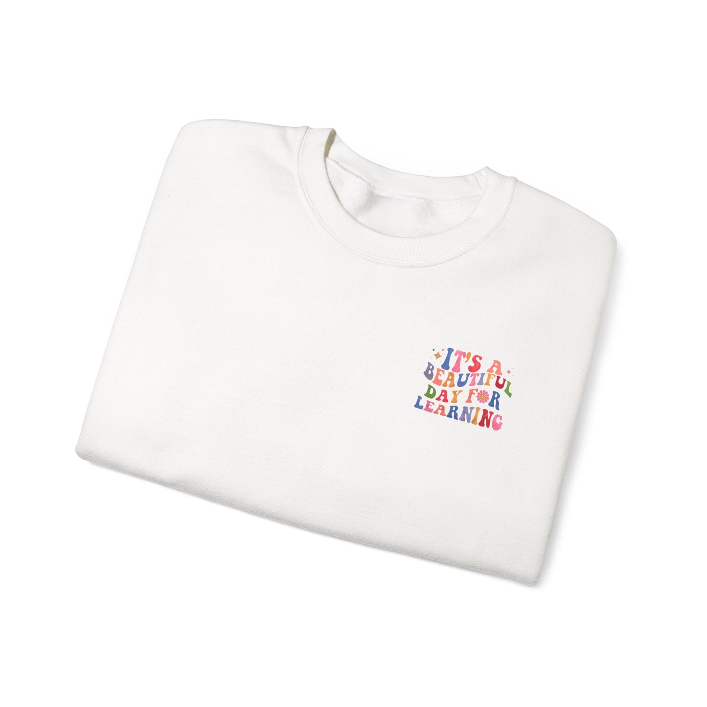 It's A Beautiful Day For Learning Crewneck