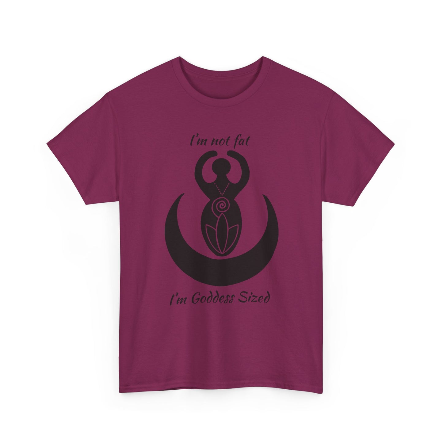 Goddess Tee #2 — "I'm Not Fat, I'm Goddess Sized" Women's Empowerment T-Shirt | Andi B. Designs