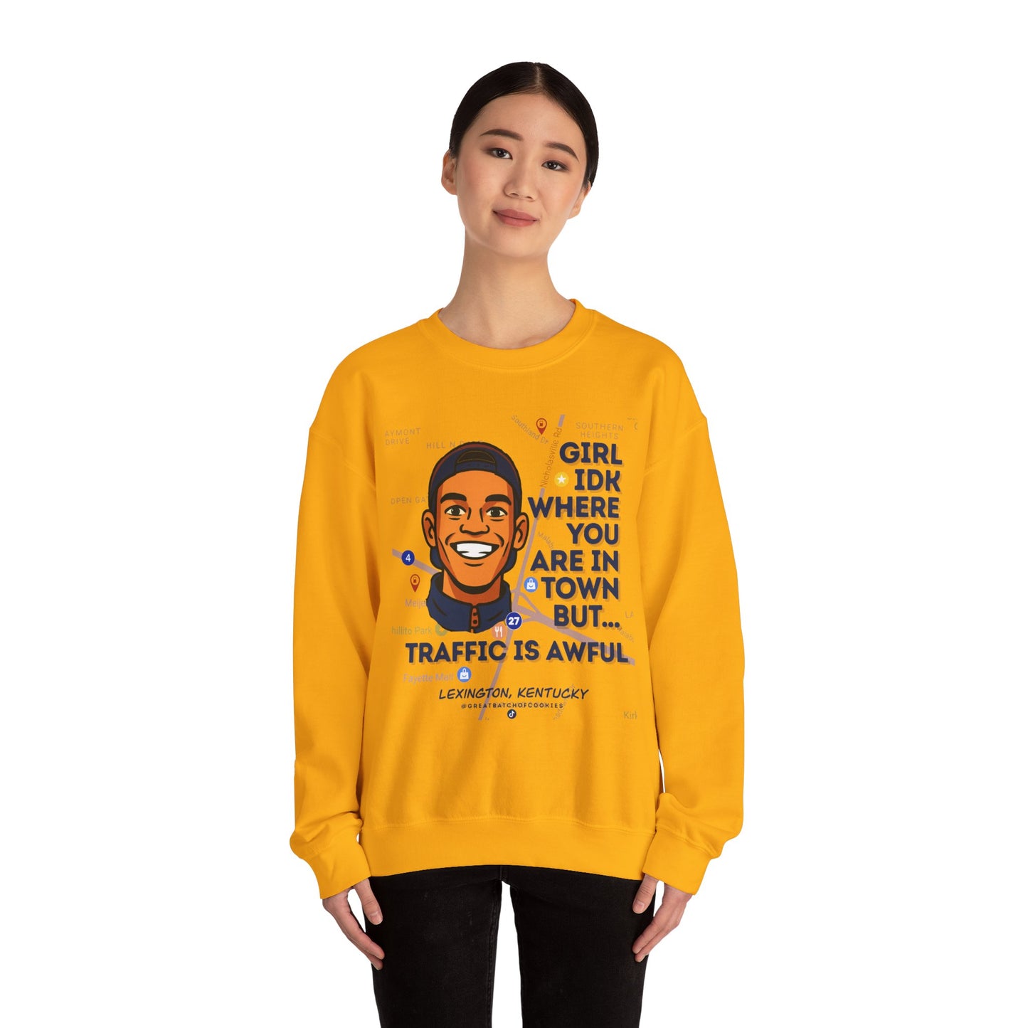 GreatbatchofCookies “Girl Idk Where You Are In Town…” | Lexington Kentucky Crewneck (Dark Font)
