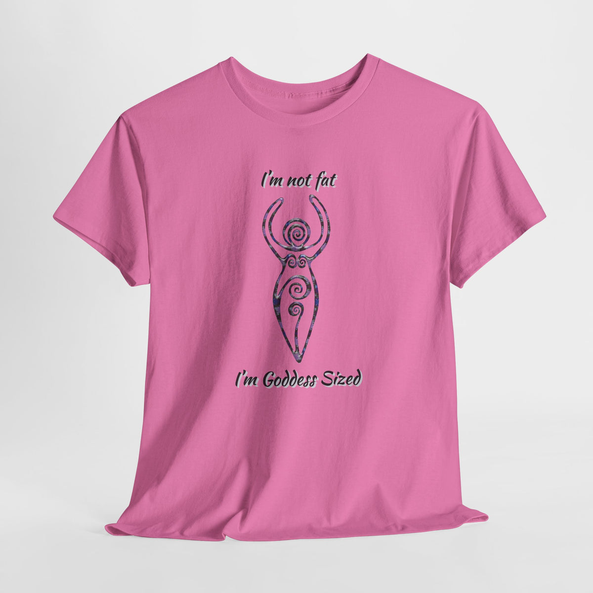 Goddess Sized Tee — "I'm not fat, I'm Goddess Sized" Empowerment T‑Shirt | Andi B. Designs