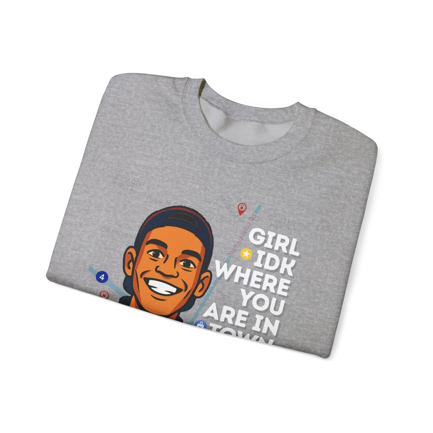 GreatbatchofCookies “Girl Idk Where You Are In Town…” | Lexington Kentucky Crewneck (White Font)