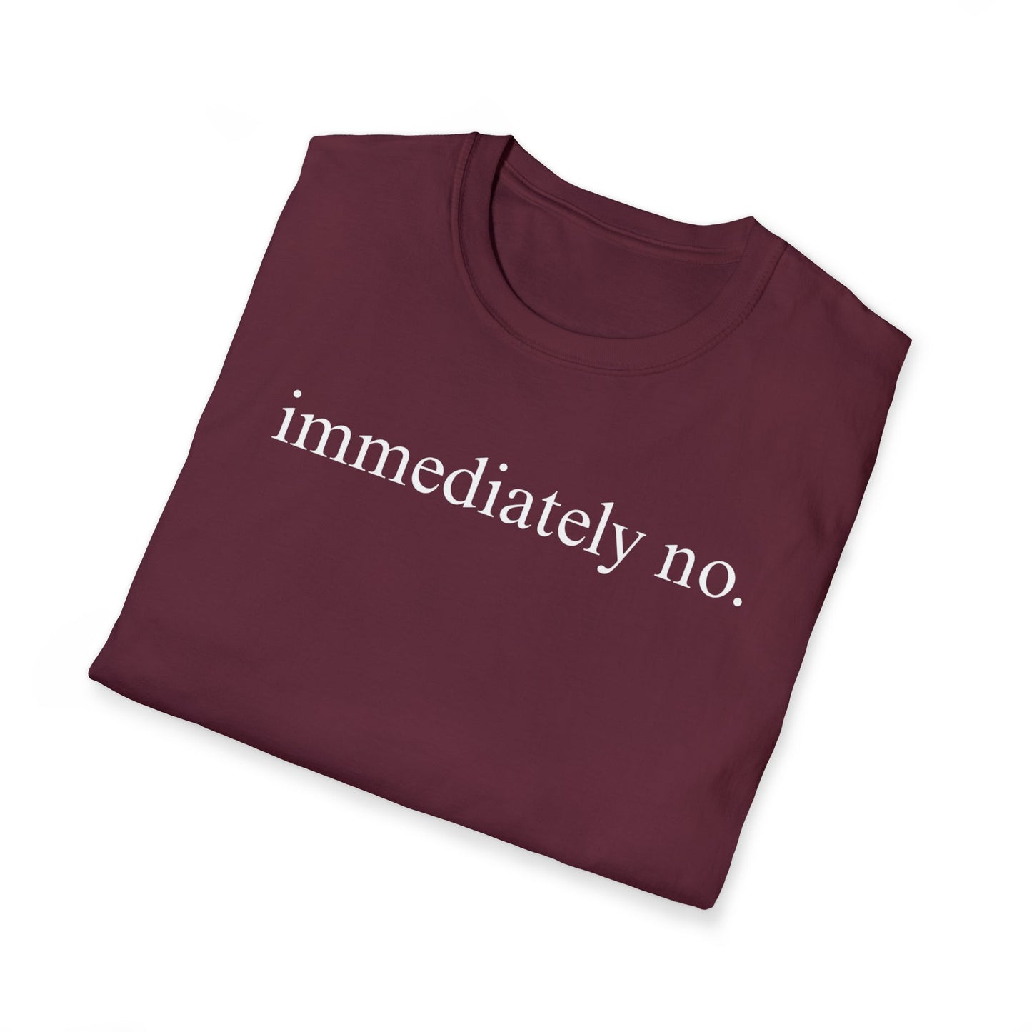 Immediately No Tee