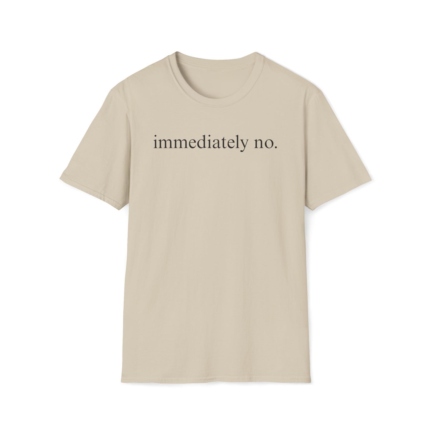 Immediately No Tee