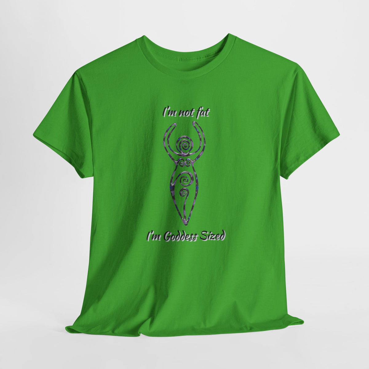 Goddess Sized Tee — "I'm not fat, I'm Goddess Sized" Empowerment T‑Shirt | Andi B. Designs