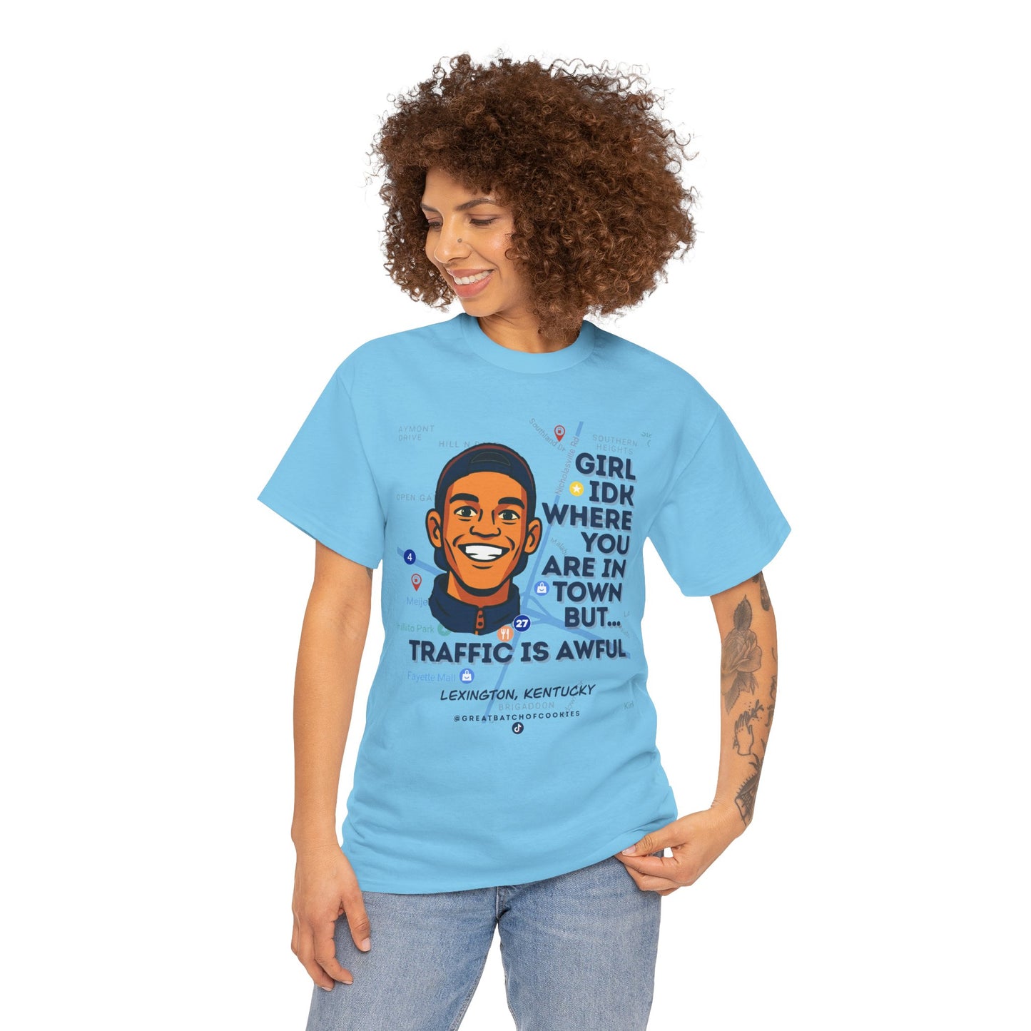 GreatbatchofCookies Girl Idk Where You Are In Town #1 | Lexington Kentucky Tee (Extended Sizes/Colors)
