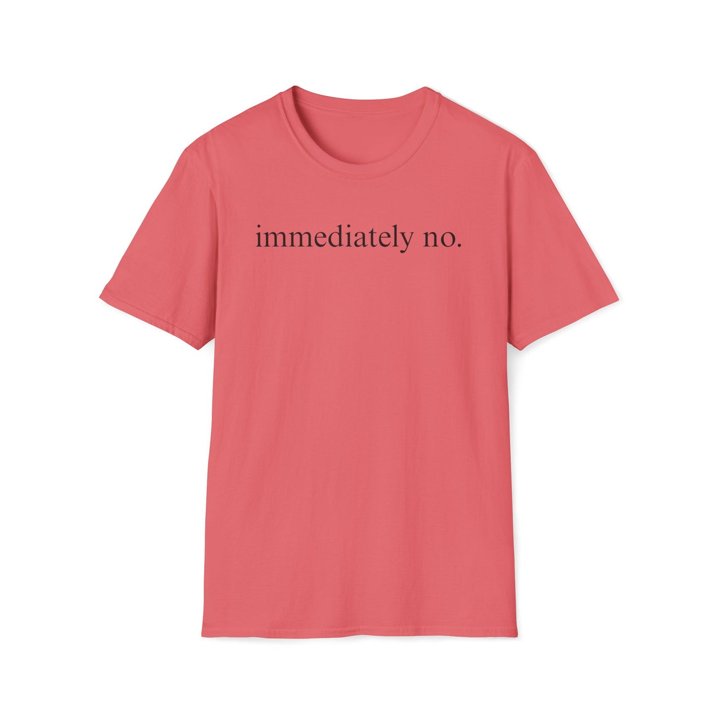 Immediately No Tee