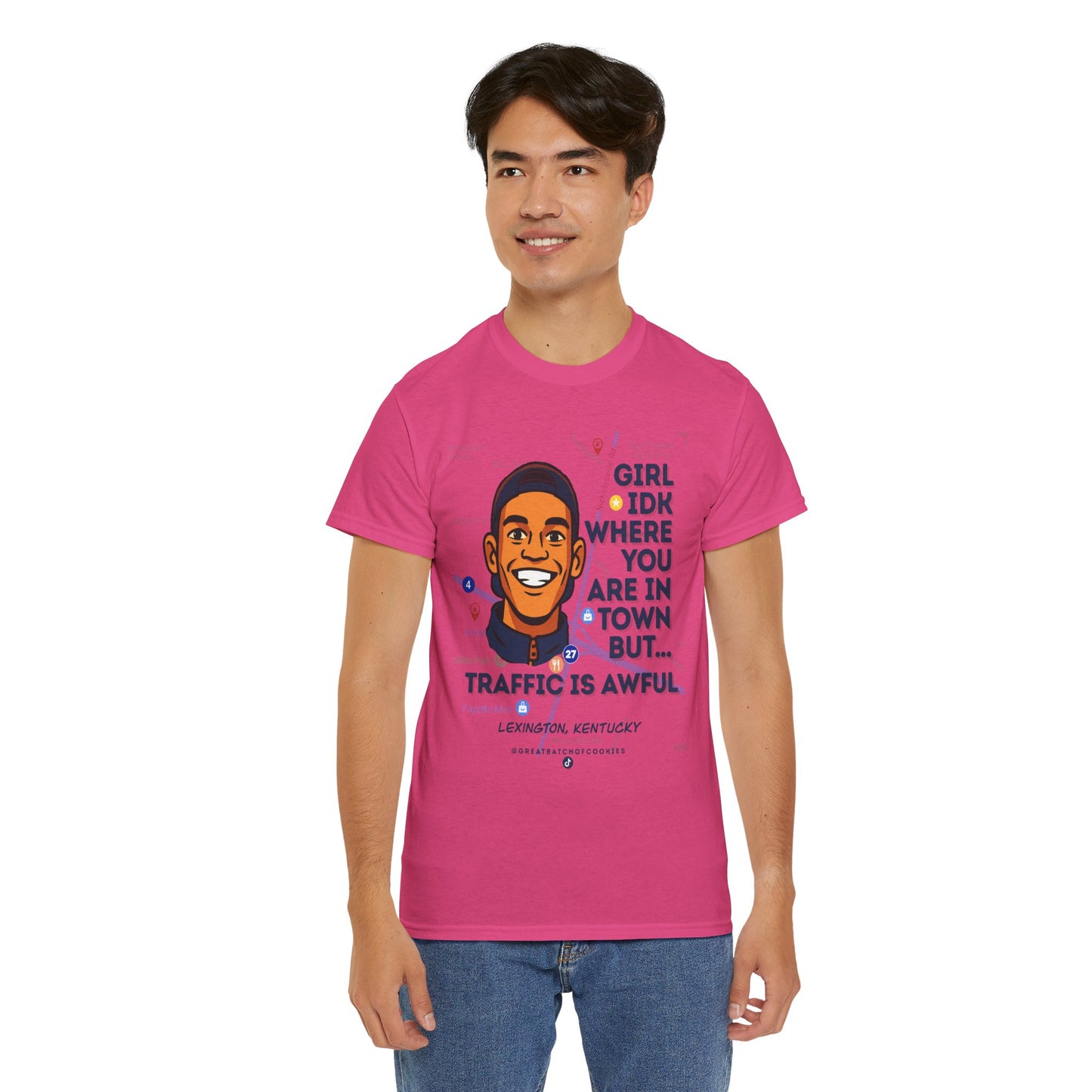 GreatbatchofCookies Girl Idk Where You Are In Town #1 | Lexington Kentucky Tee (Extended Sizes/Colors)