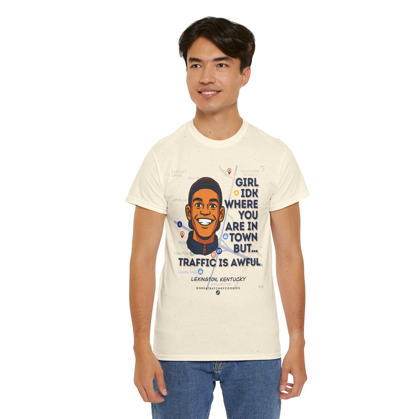 GreatbatchofCookies Girl Idk Where You Are In Town #1 | Lexington Kentucky Tee (Extended Sizes/Colors)